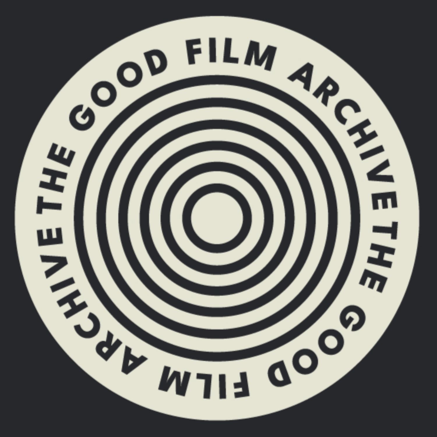 The Good Film Archive