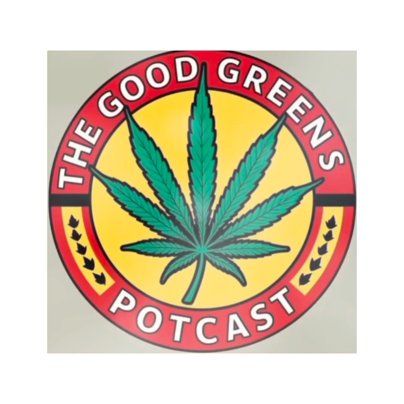 The Good Greens Potcast Episode 1 episode artwork