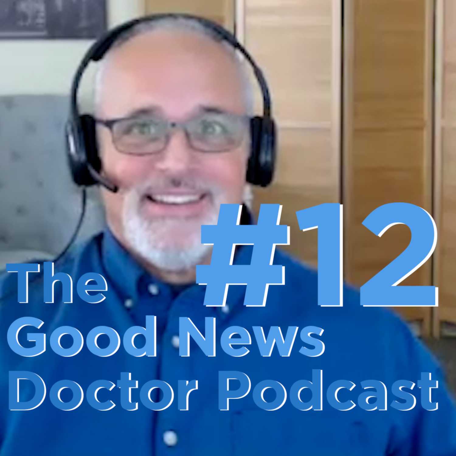 The Good News Doctor Podcast