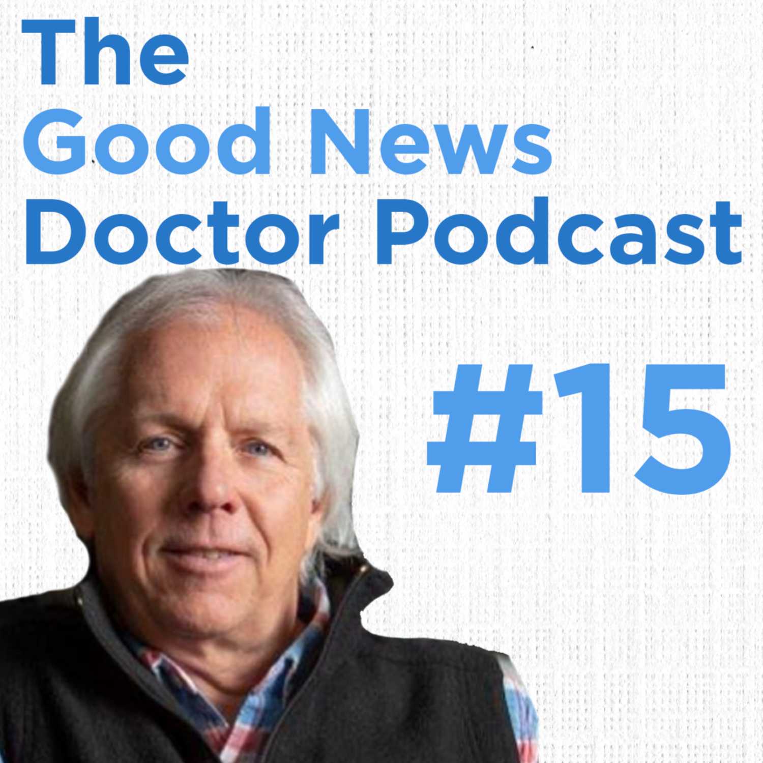 The Good News Doctor Podcast