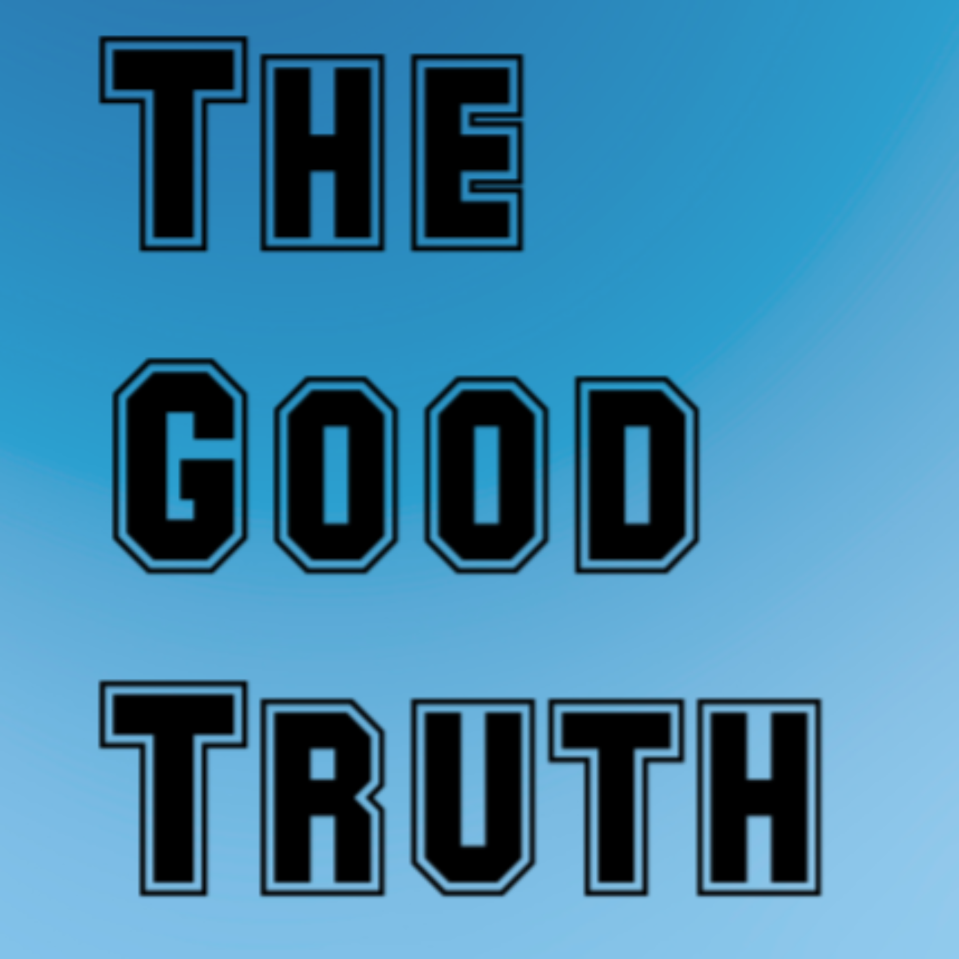 The Good Truth