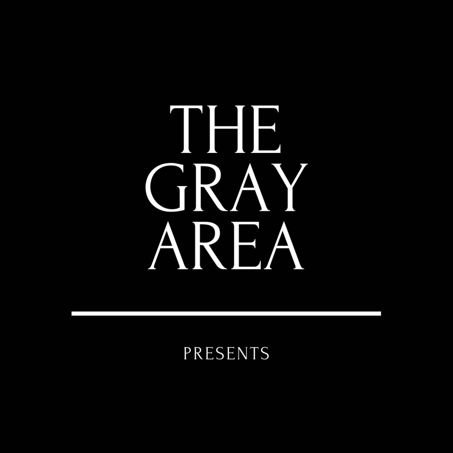The Gray Area Presents 