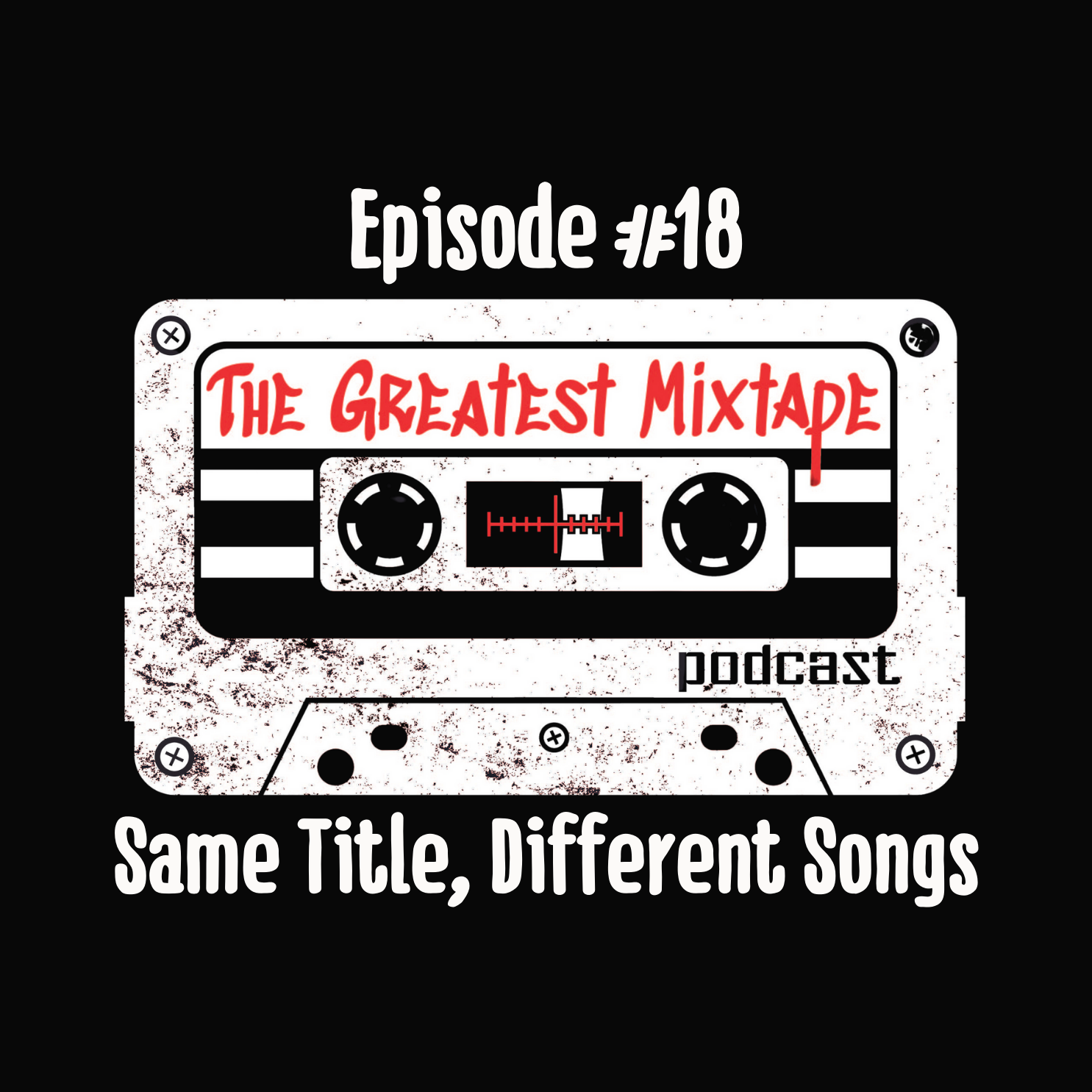 The Greatest Mixtape Podcast