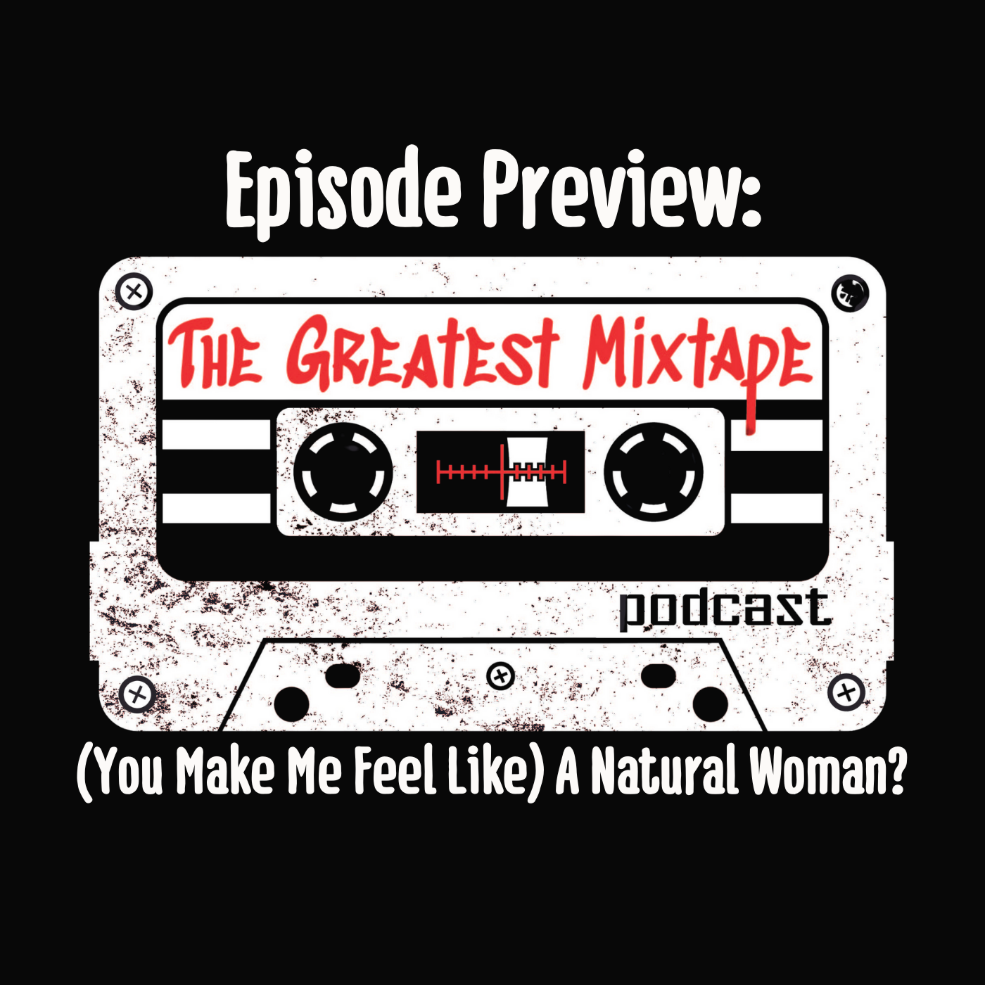 The Greatest Mixtape Podcast