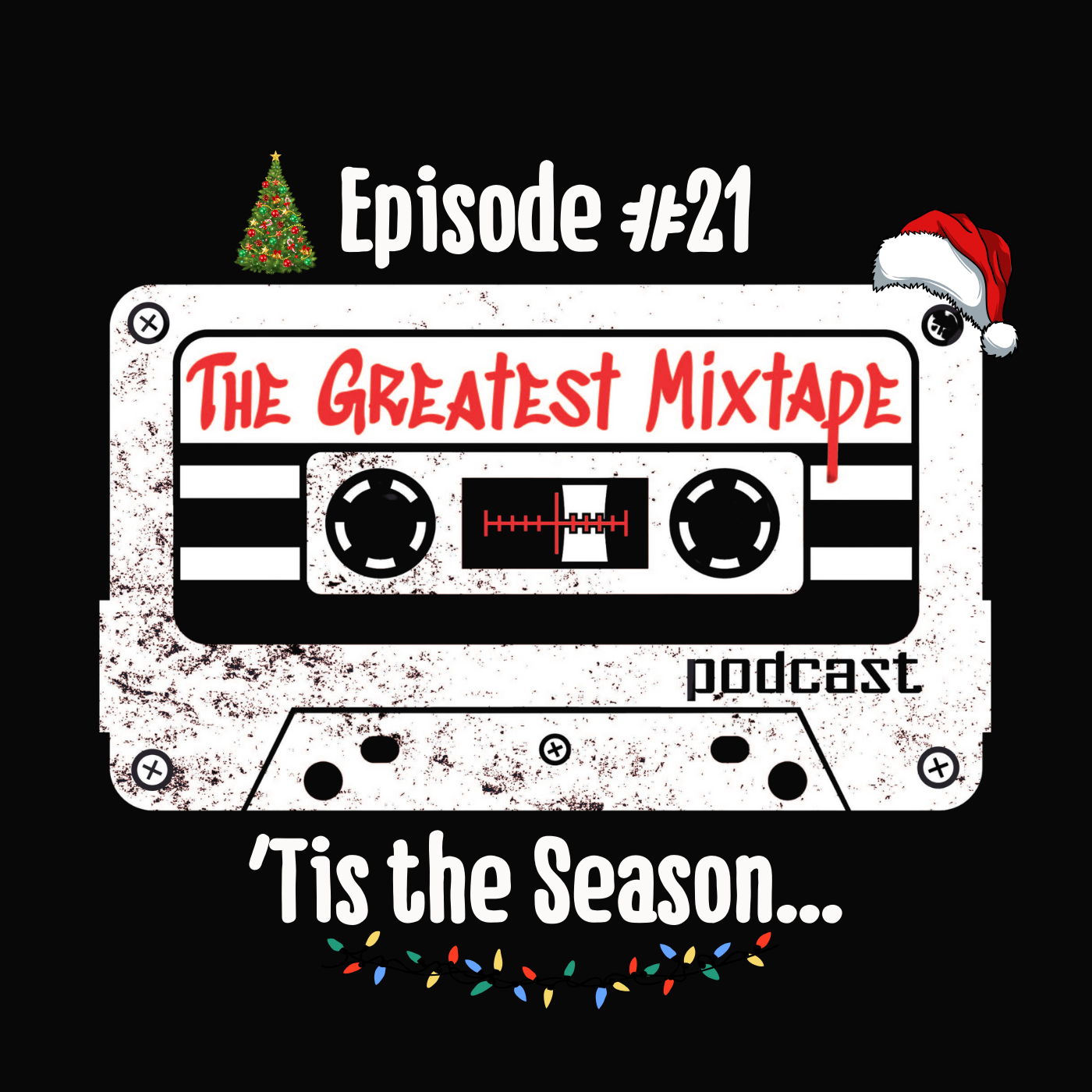 The Greatest Mixtape Podcast