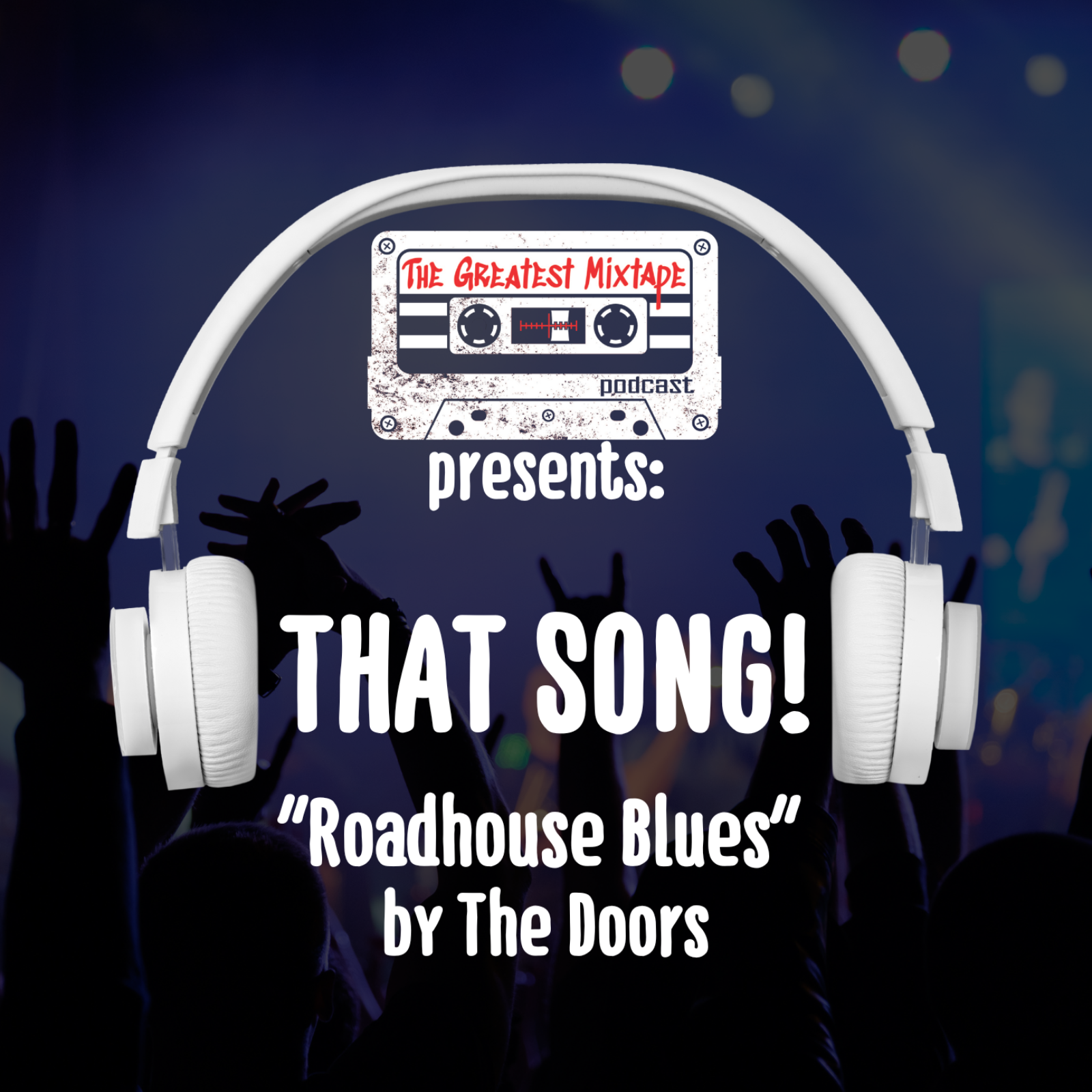 That Song! "Roadhouse Blues" by The Doors