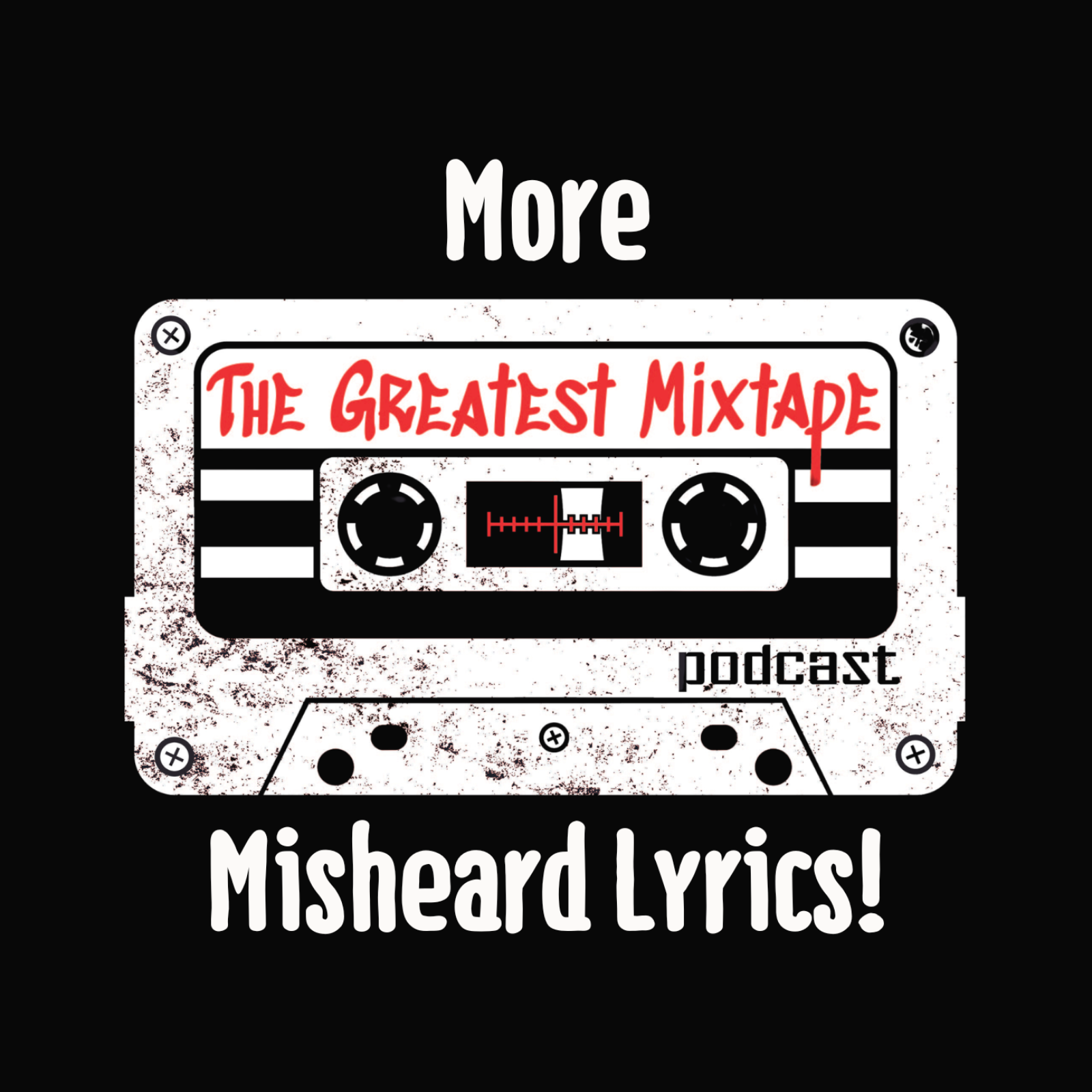 Bonus Track: More Misheard Lyrics!