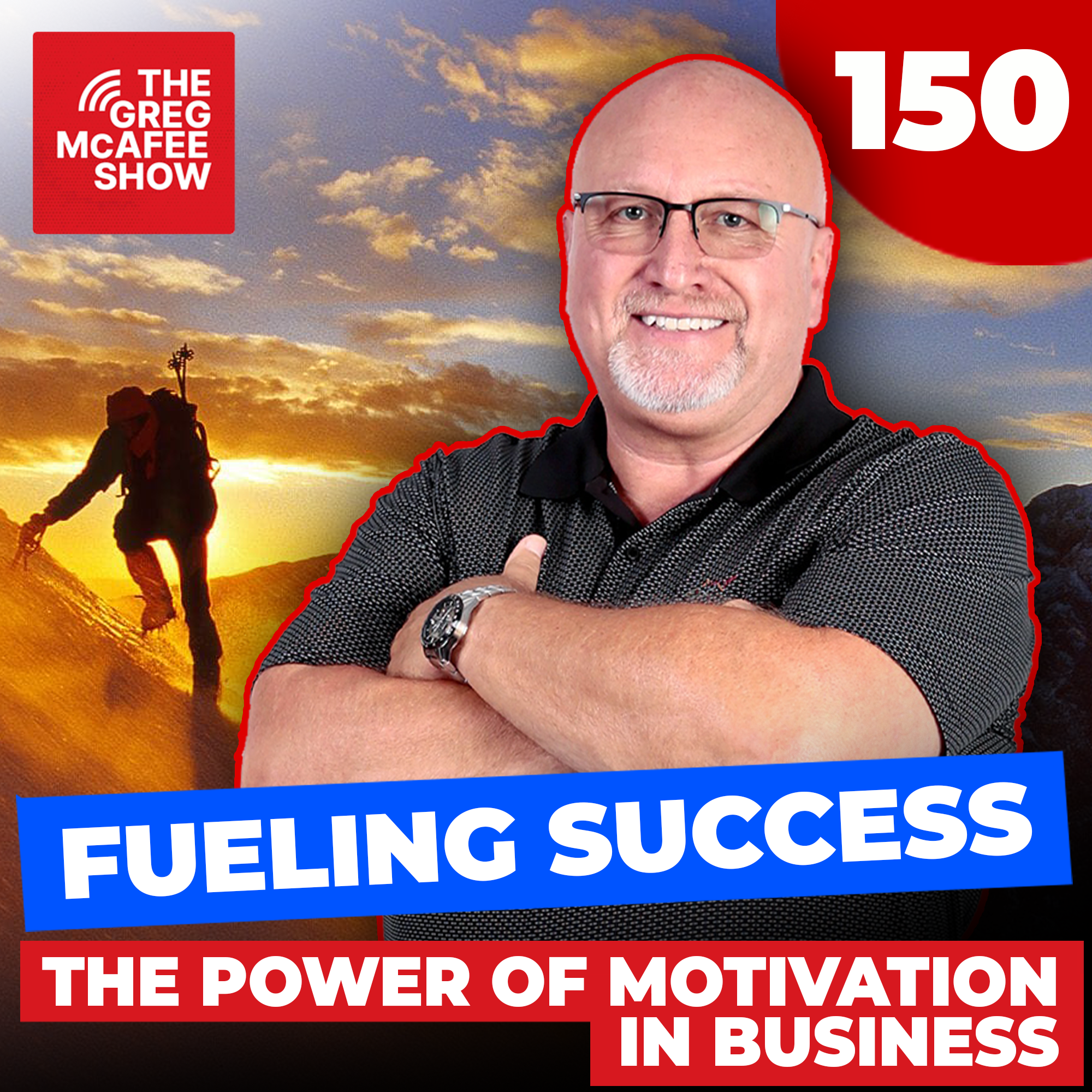 TGMS Ep: 150 Fueling Success - The Power of Motivation in Business episode artwork