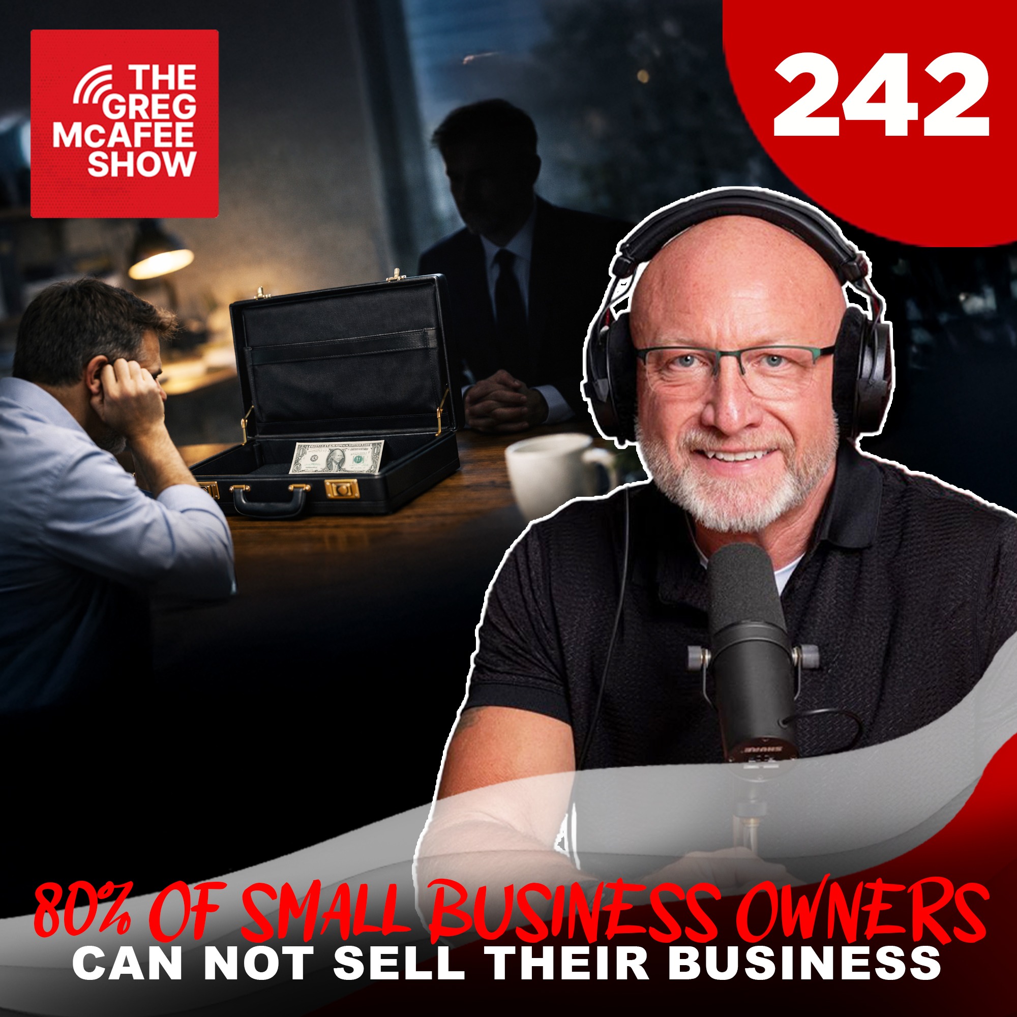 TGMS Ep: 242 80% OF Small Business Owners Can Not Sell Their Business episode artwork