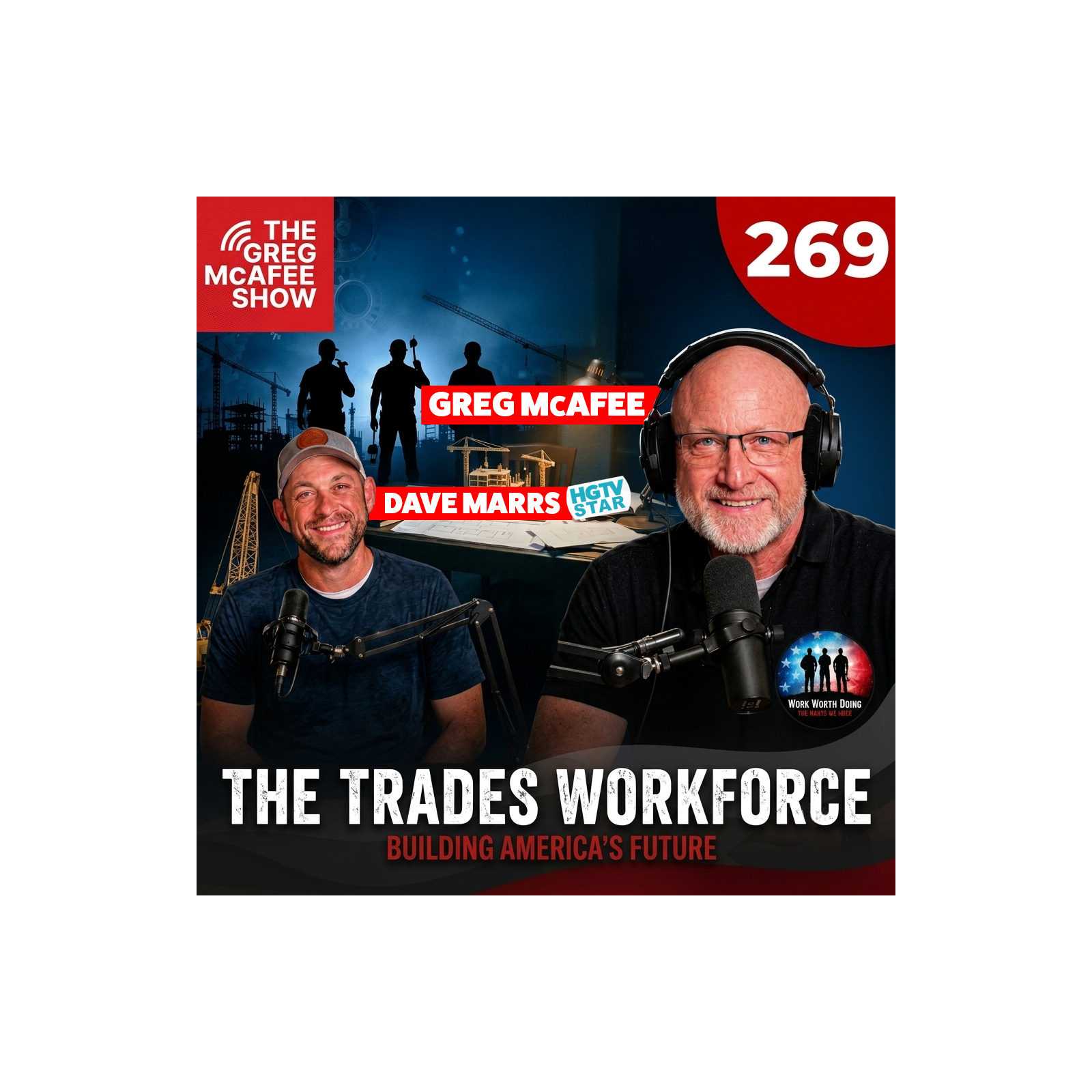 TGMS Ep:269 The Trades Workforce Building America's Future with Dave Marrs HGTV episode artwork
