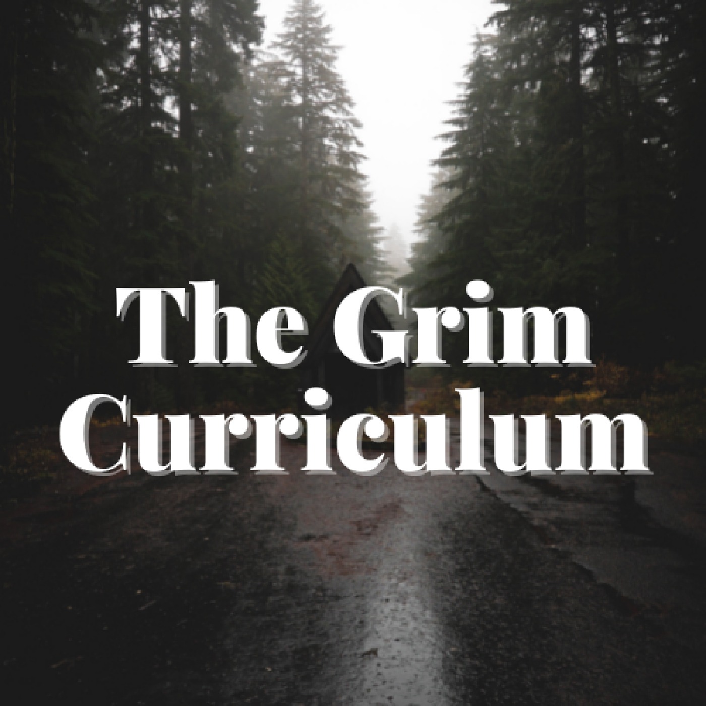 The Grim Curriculum