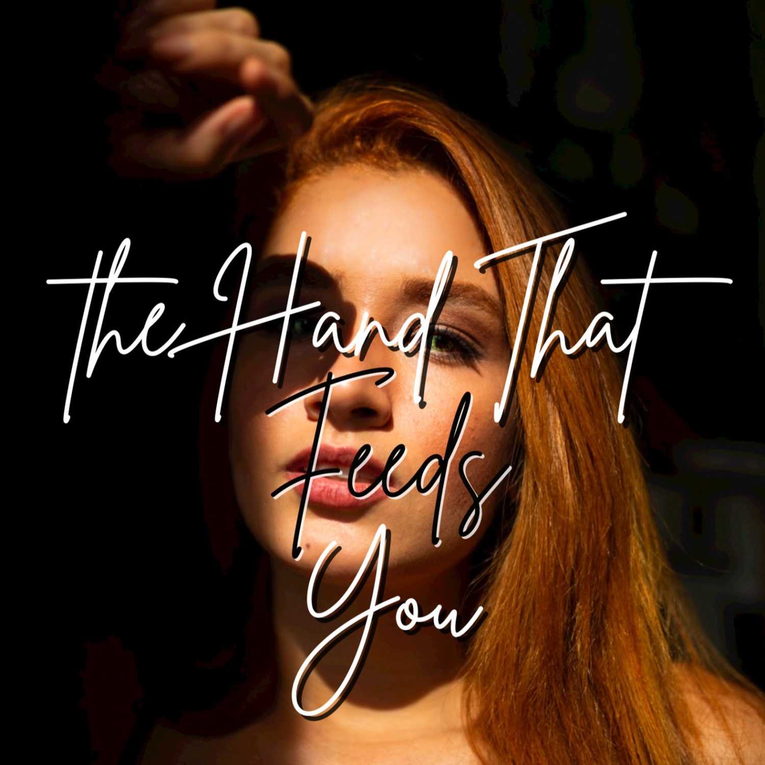 The Hand That Feeds You