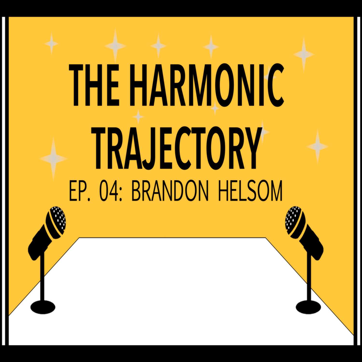 Episode 04: Brandon Helsom
