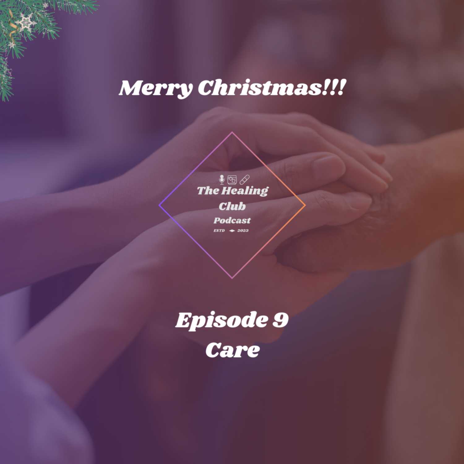 The Healing Club Podcast Ep. 9 | Care episode artwork