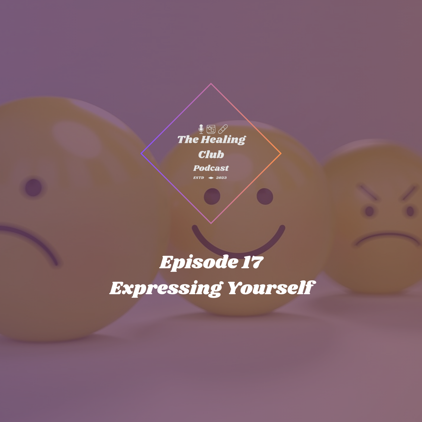 The Healing Club Podcast Ep. 17 | Expressing Yourself episode artwork