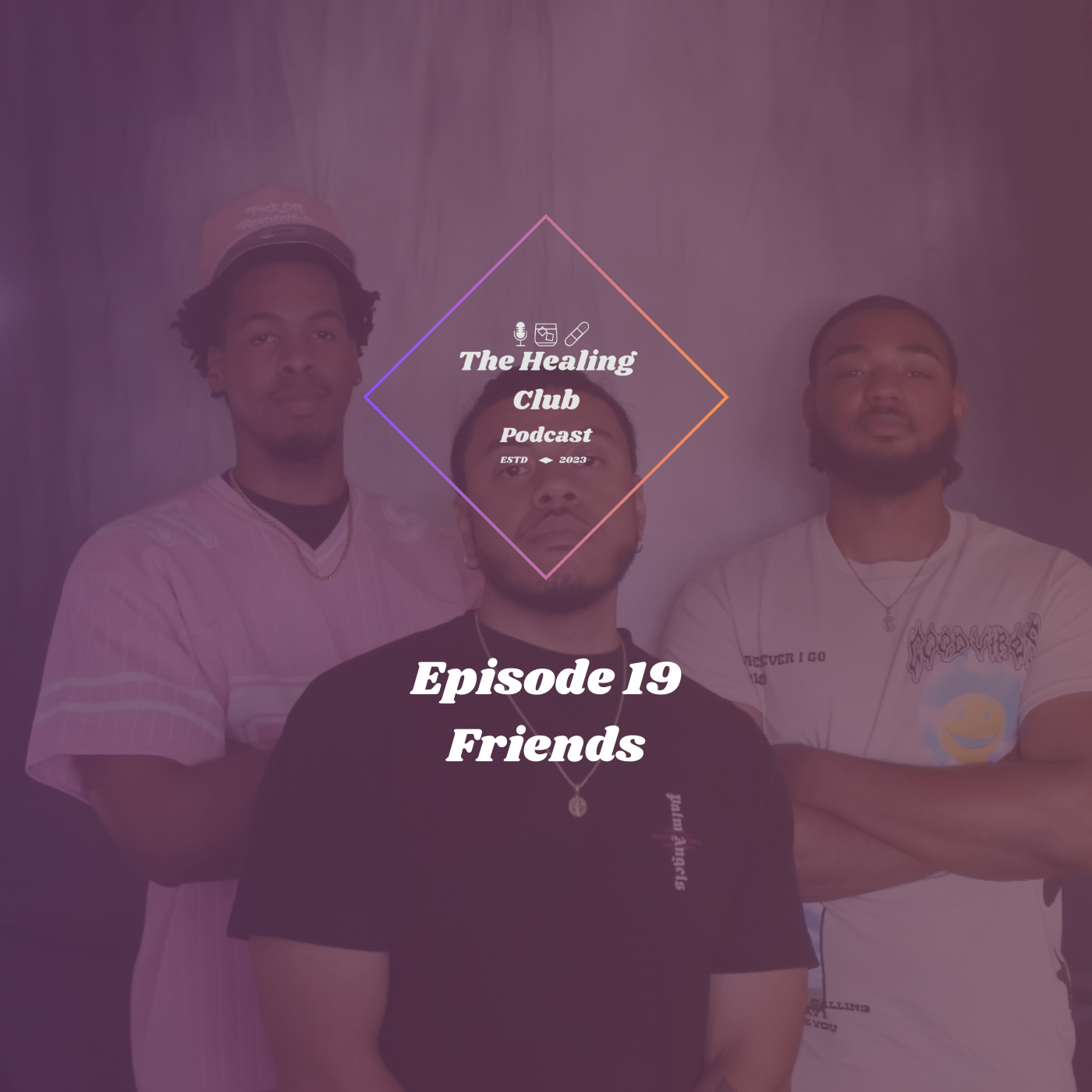 The Healing Club Podcast Ep. 19 | Friends episode artwork