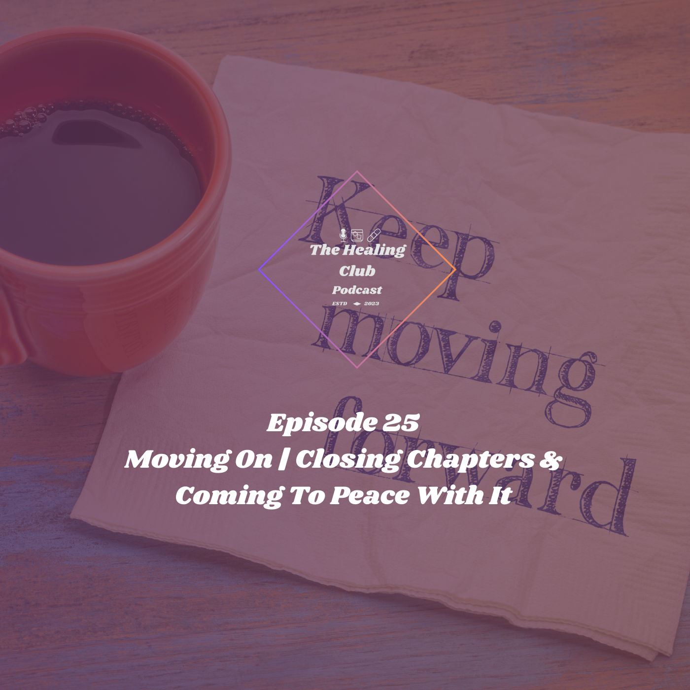 The Healing Club Podcast Ep. 25 episode artwork