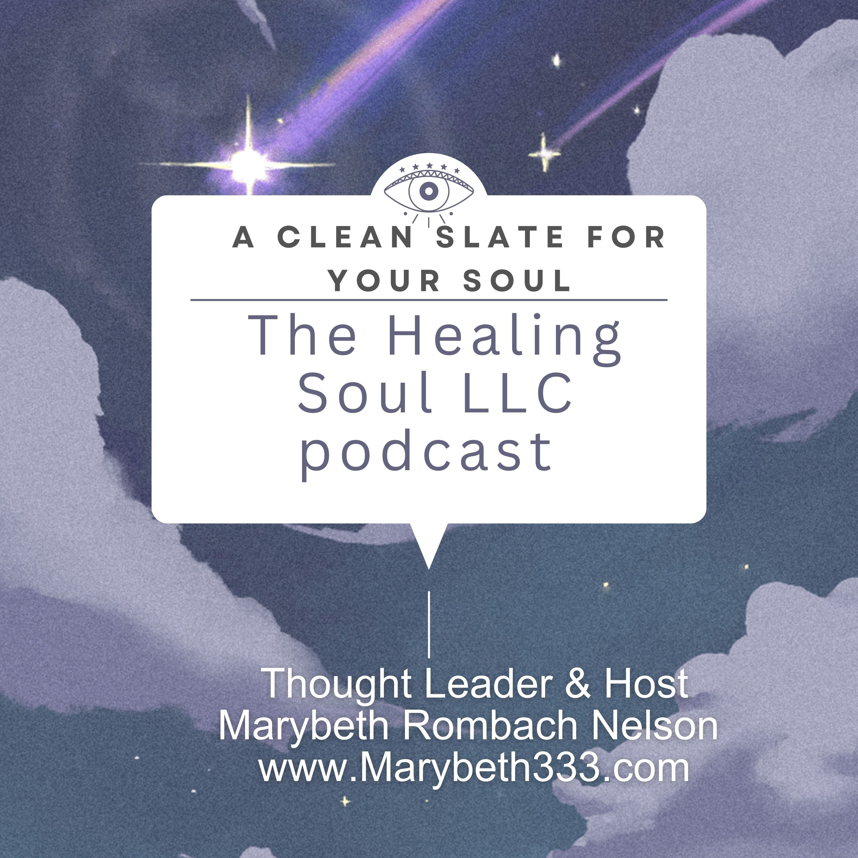 The Healing Soul LLC podcast with host Marybeth Rombach Nelson