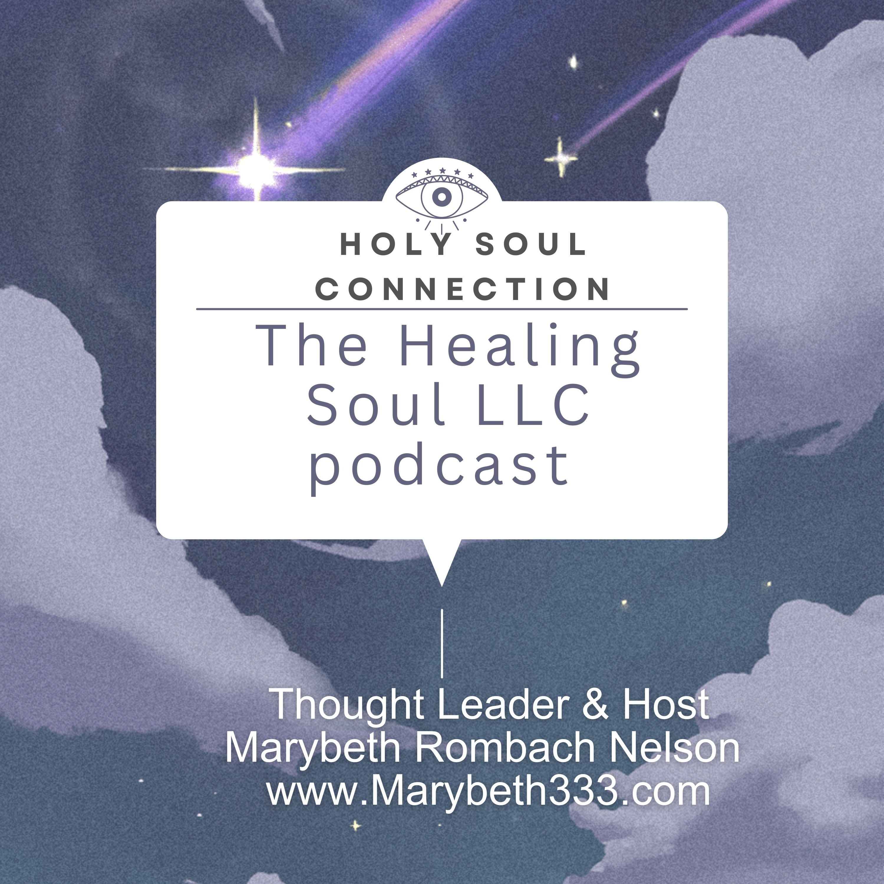 The Healing Soul LLC podcast with host Marybeth Rombach Nelson