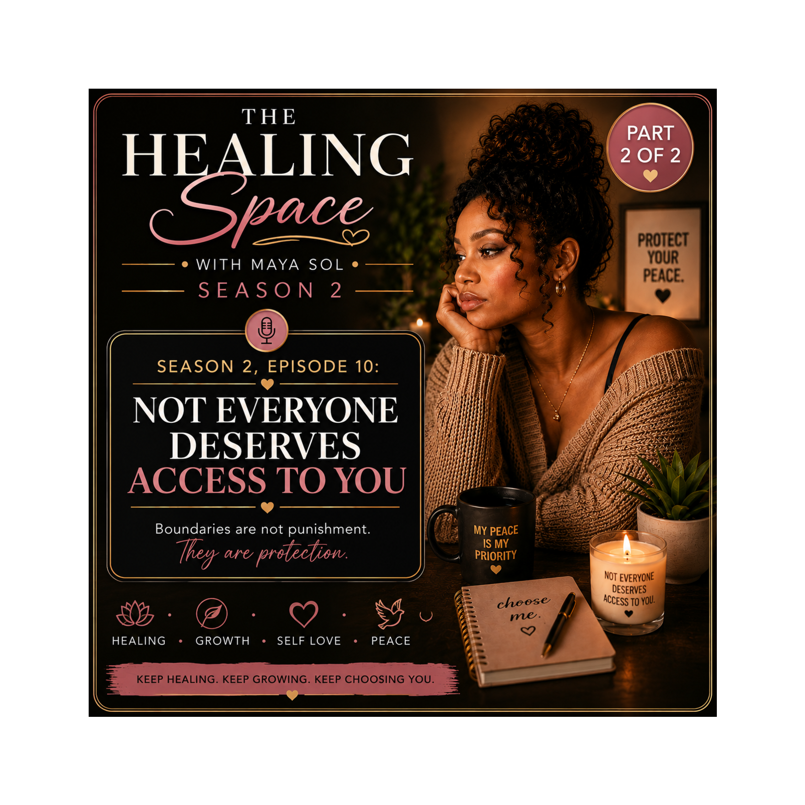 Not Everyone Deserves Access to You - Part 2 of 2  episode artwork