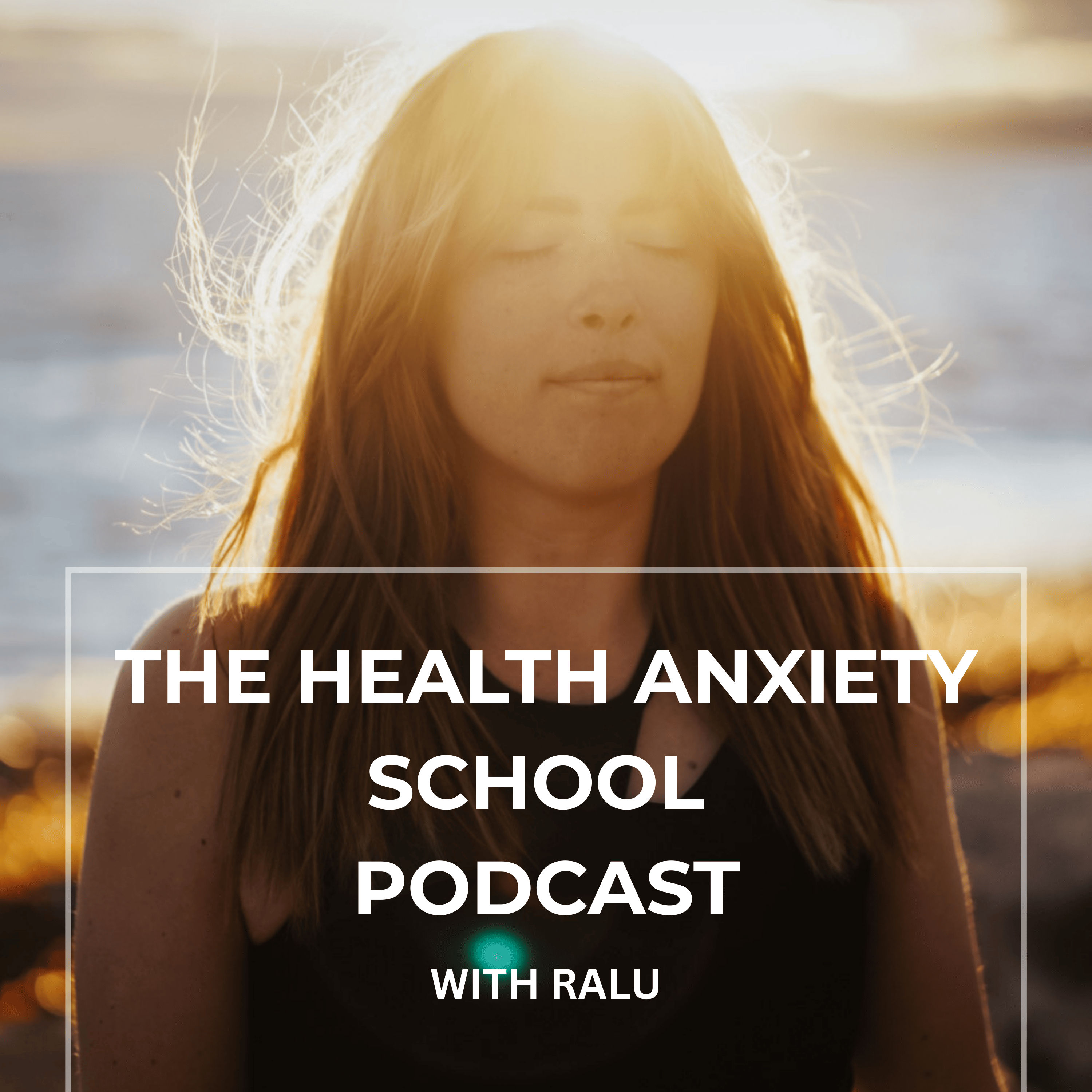 The Health Anxiety School Podcast