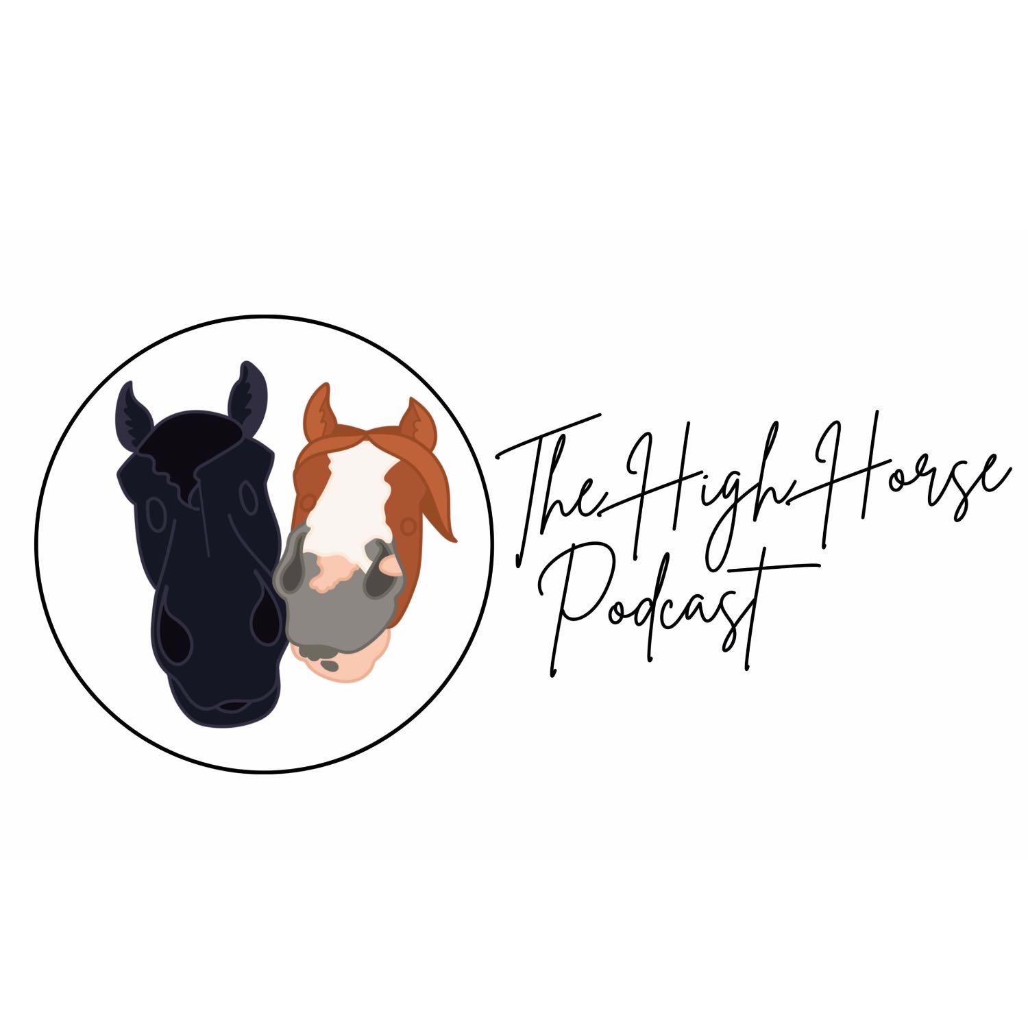 The High Horse Podcast