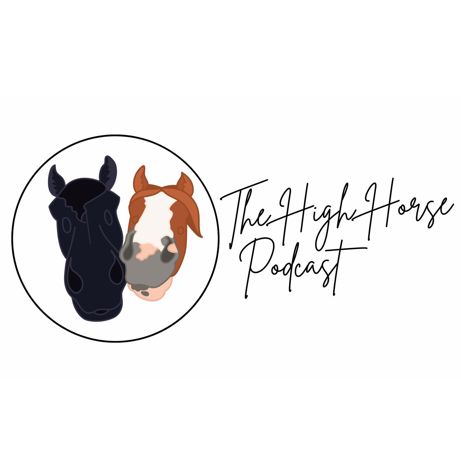 The High Horse Podcast