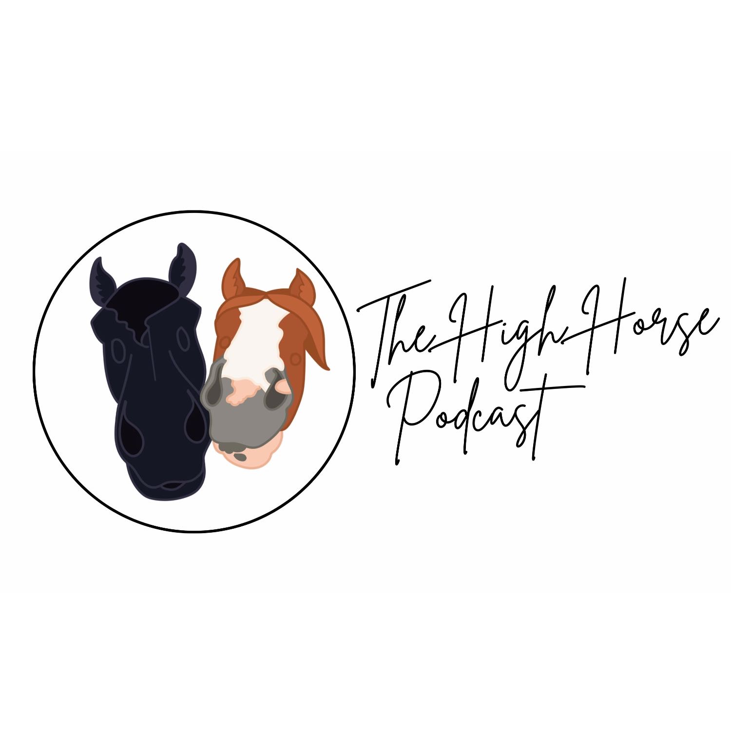 The High Horse Podcast