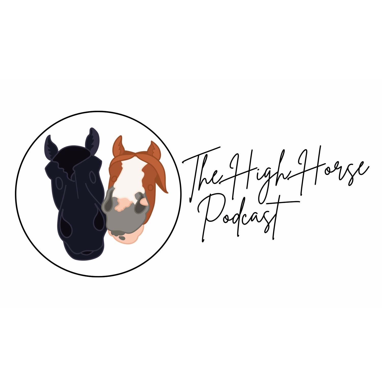 The High Horse Podcast
