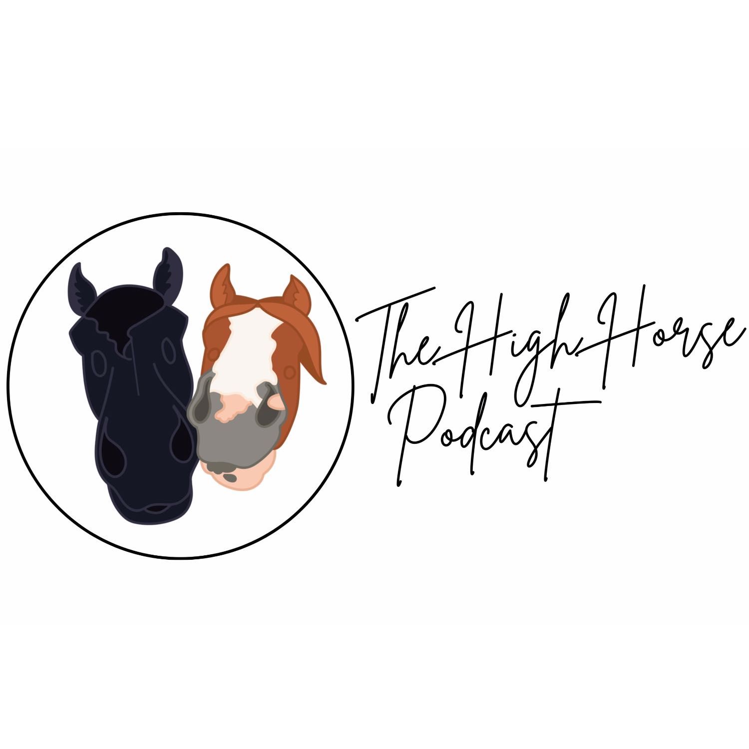 The High Horse Podcast