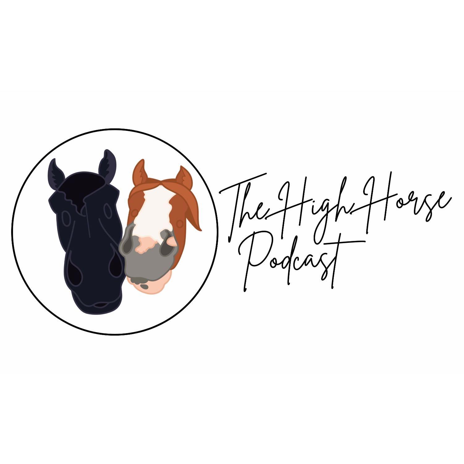 The High Horse Podcast
