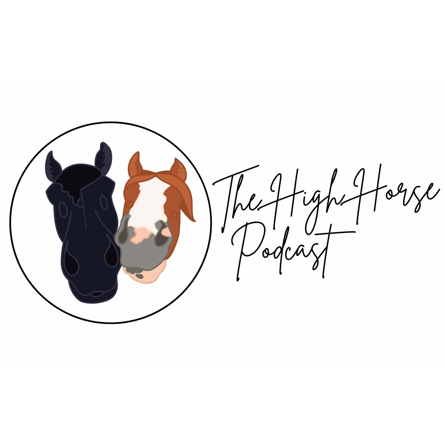 The High Horse Podcast