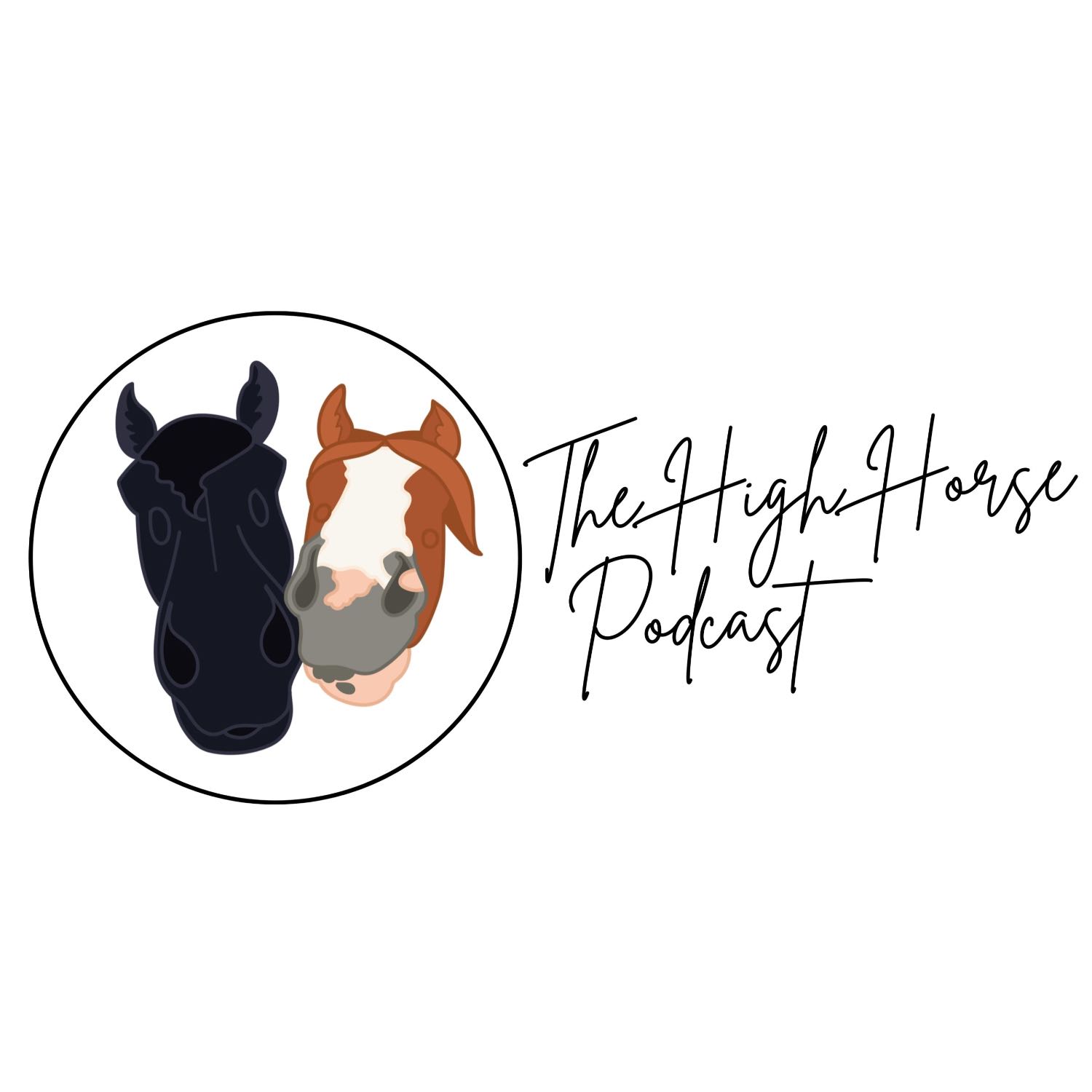 The High Horse Podcast
