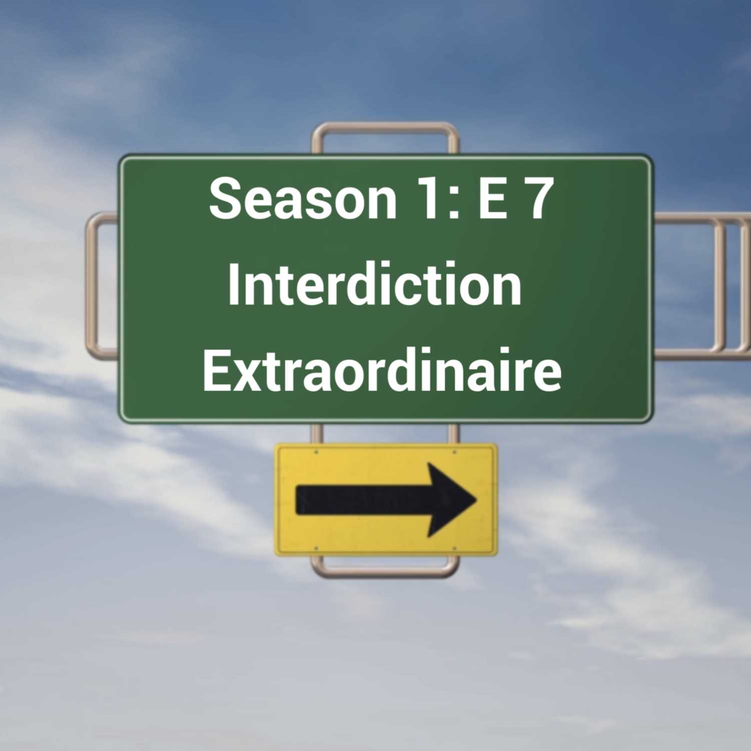 S1: E7 Interdiction Extraordinaire