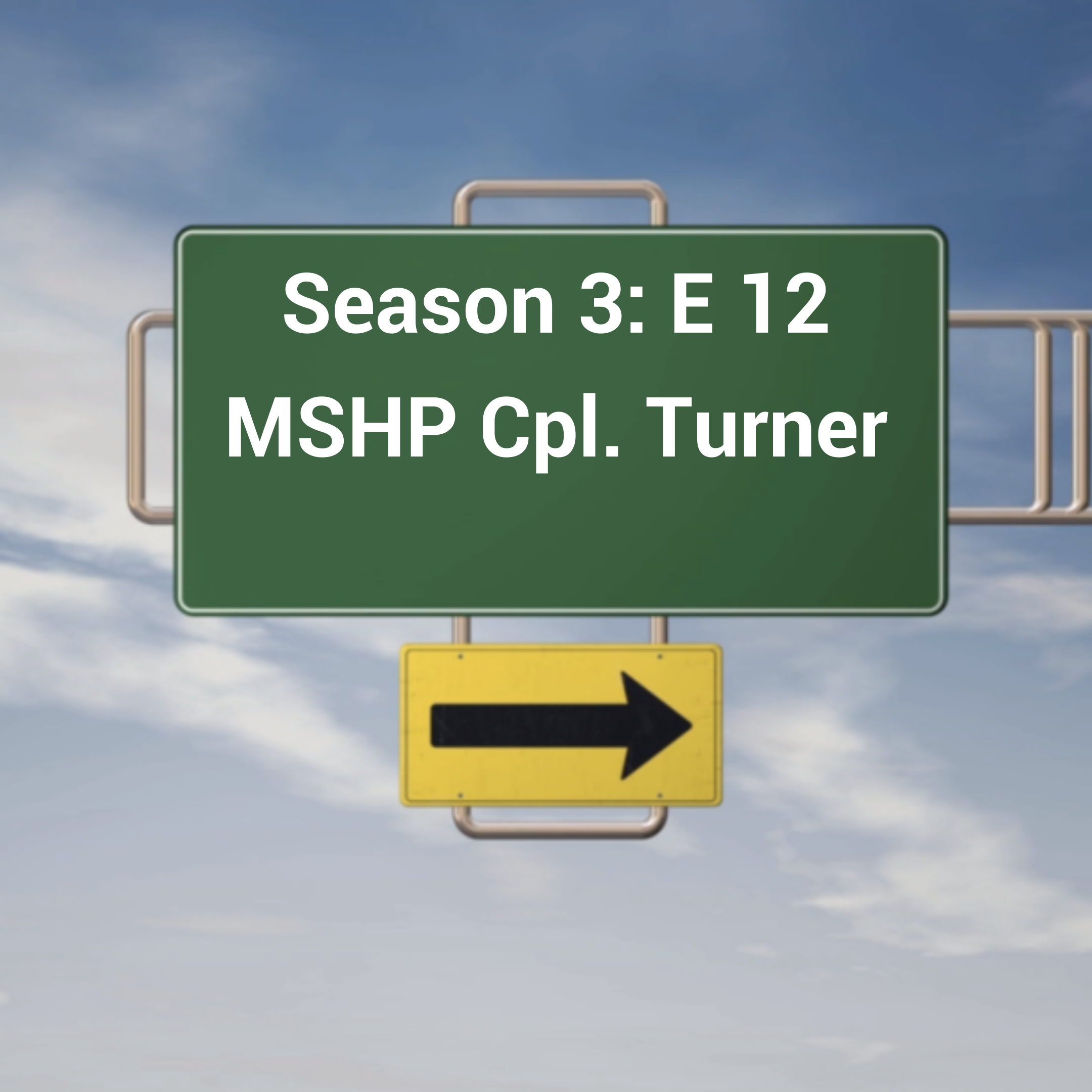 MSHP Cpl. Turner episode artwork