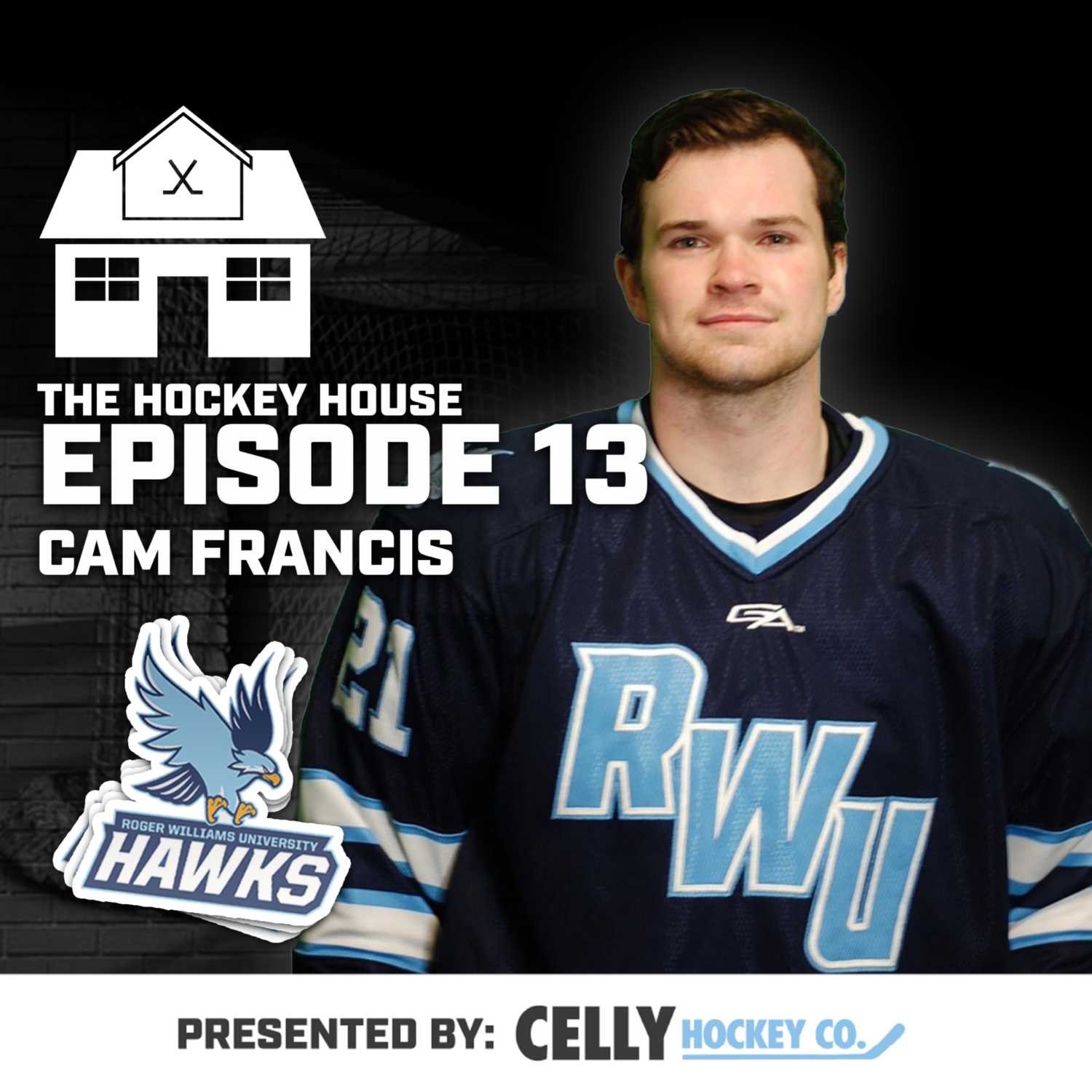 The Hockey House Episode 13: Roger Williams | Cam Francis