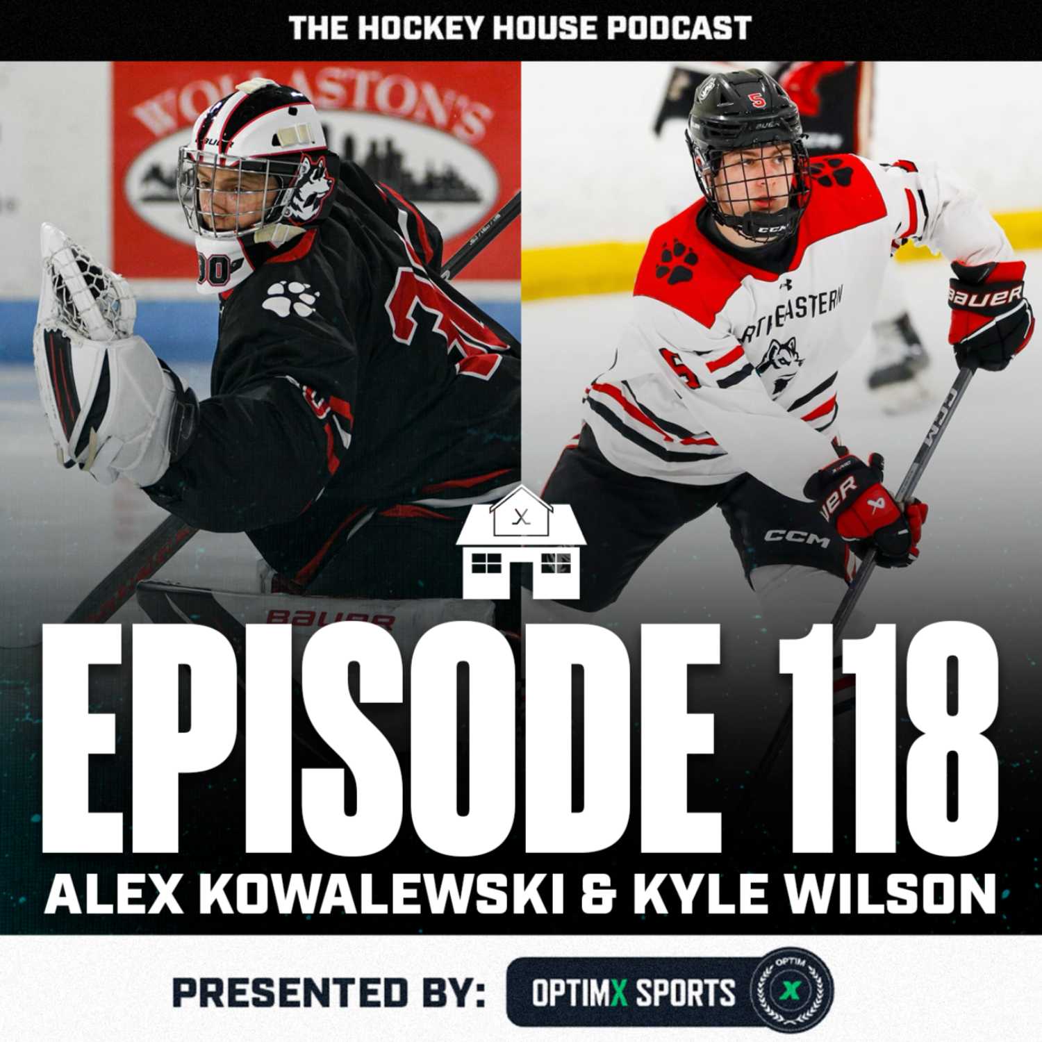 Hockey House Episode 118: Northeastern | Alex Kowaleski and Kyle Wilson