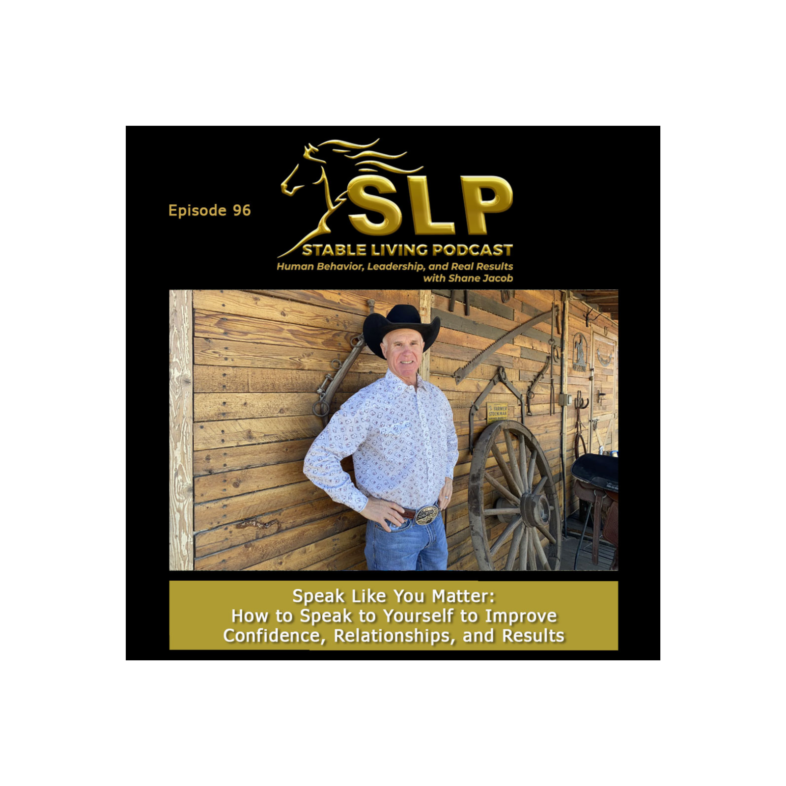 The Stable Living Podcast: Human Behavior, Leadership, and Real Results with Shane Jacob