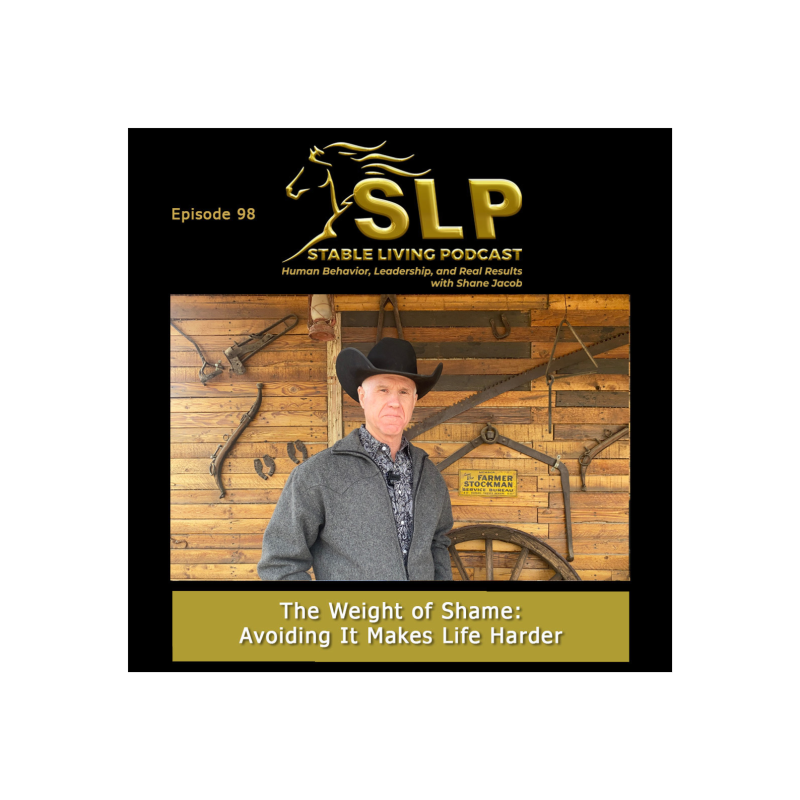 The Stable Living Podcast: Human Behavior, Leadership, and Real Results with Shane Jacob