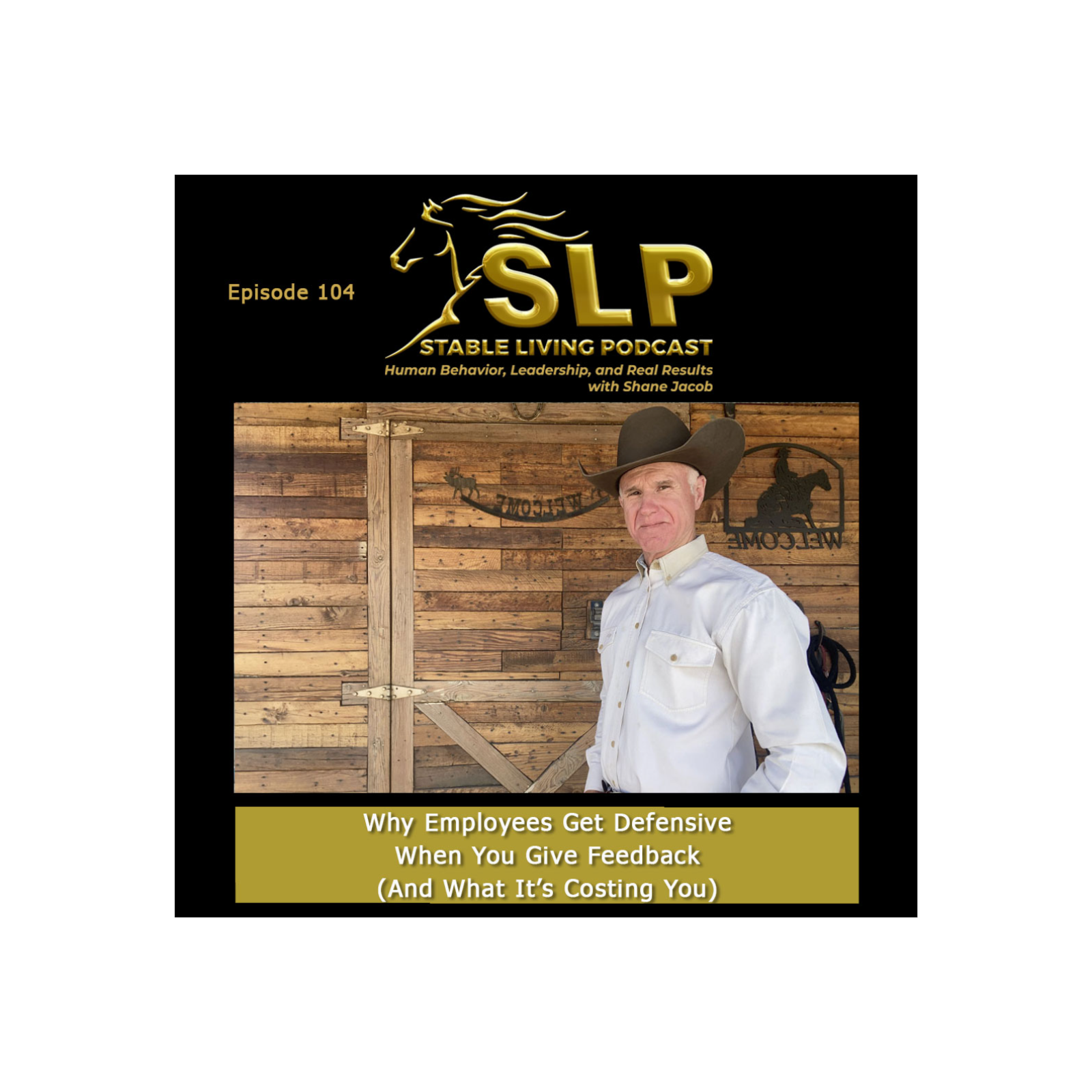 The Stable Living Podcast: Human Behavior, Leadership, and Real Results with Shane Jacob