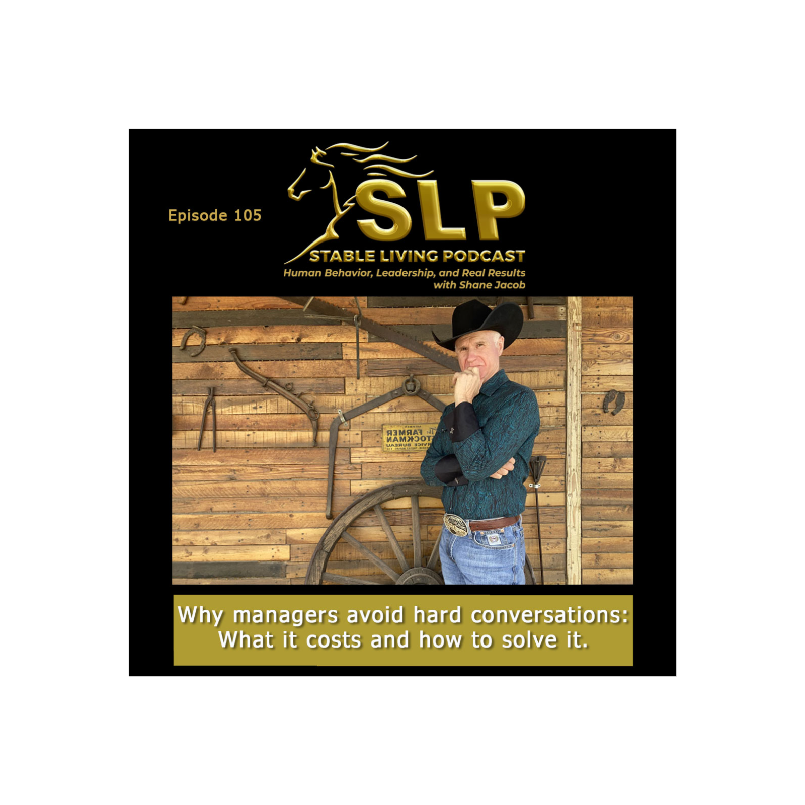 The Stable Living Podcast: Human Behavior, Leadership, and Real Results with Shane Jacob