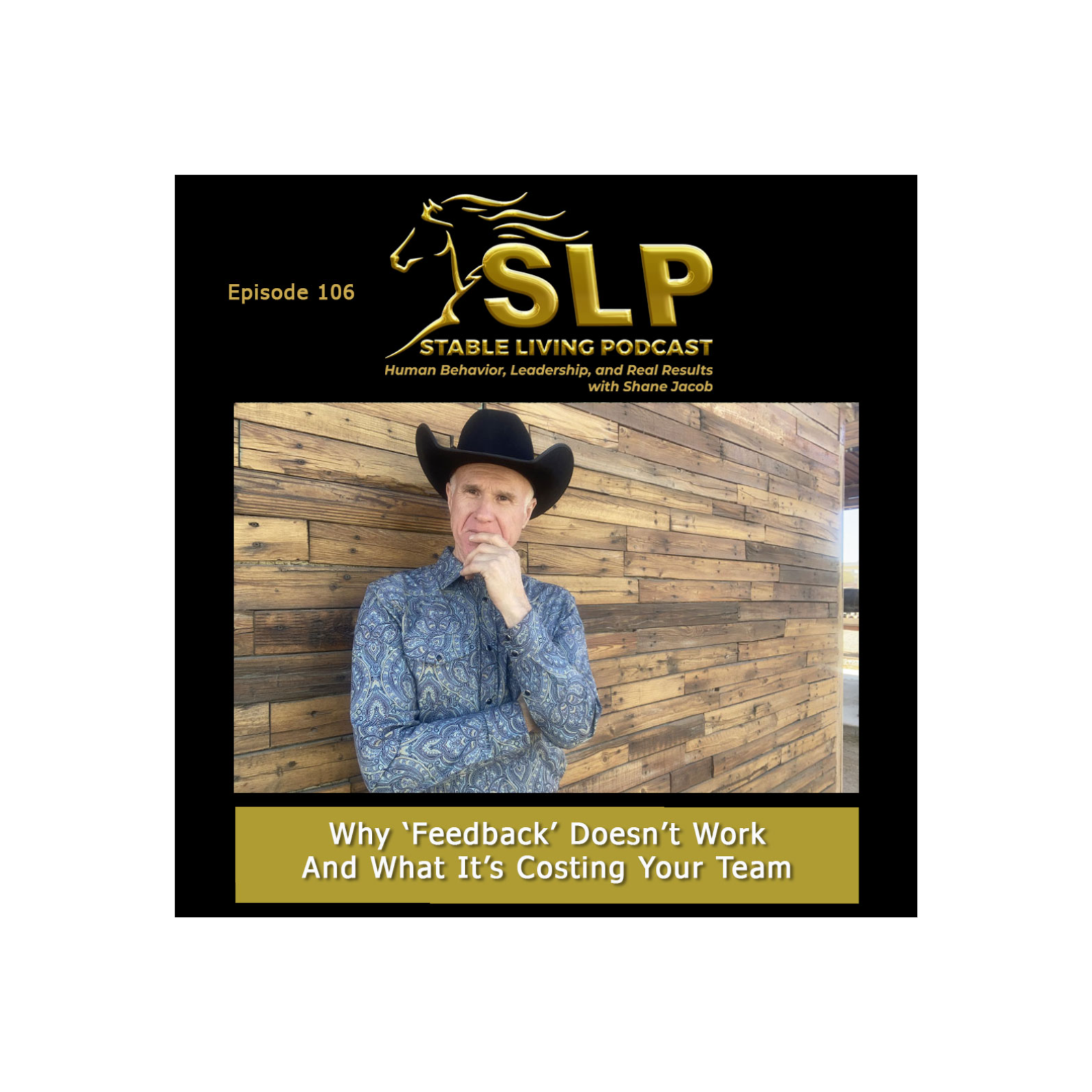 The Stable Living Podcast: Human Behavior, Leadership, and Real Results with Shane Jacob