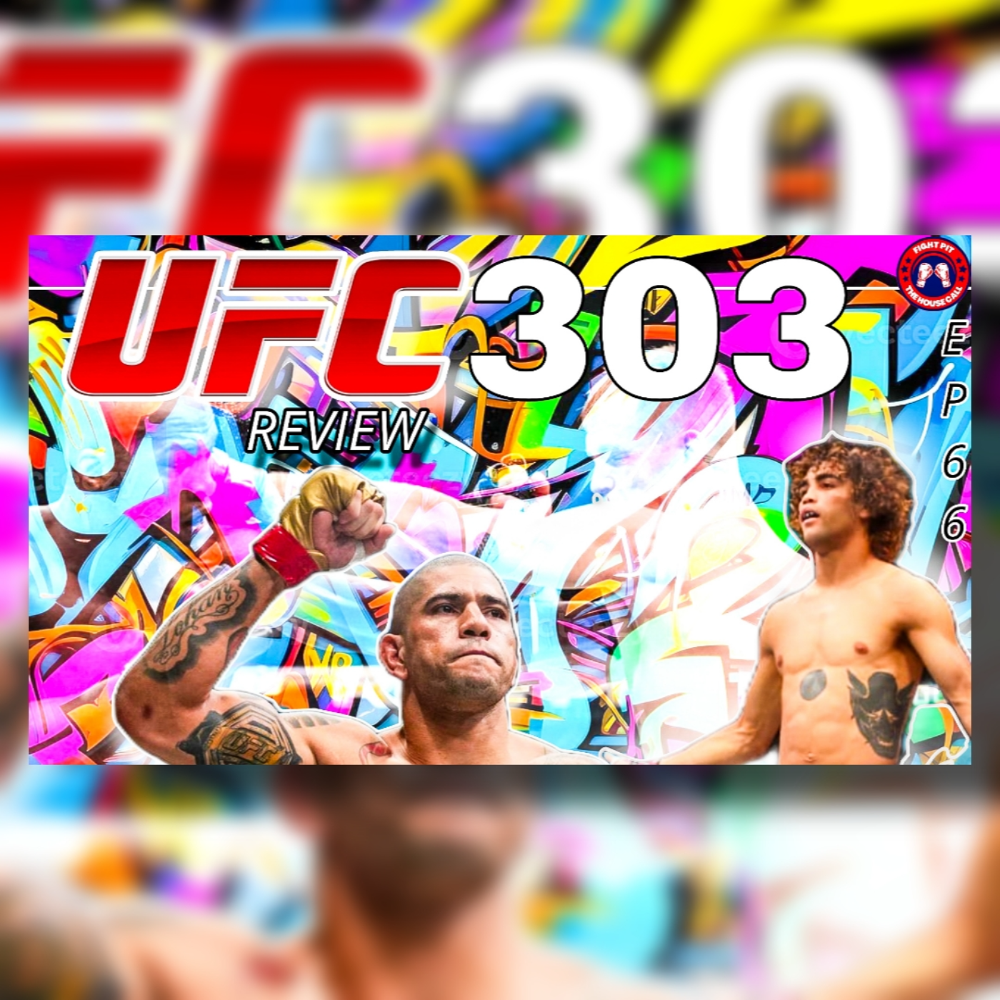 UFC 303 Review Oh my god, Alex Pereira! episode artwork