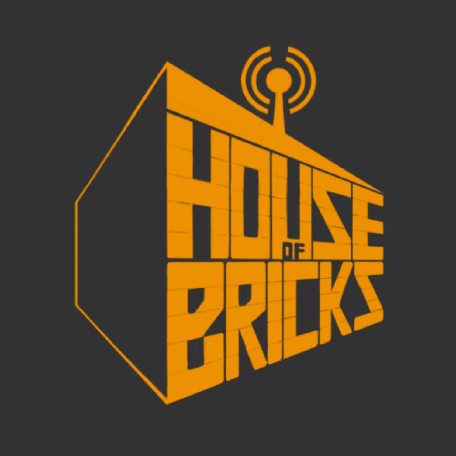 The House of Bricks Podcast