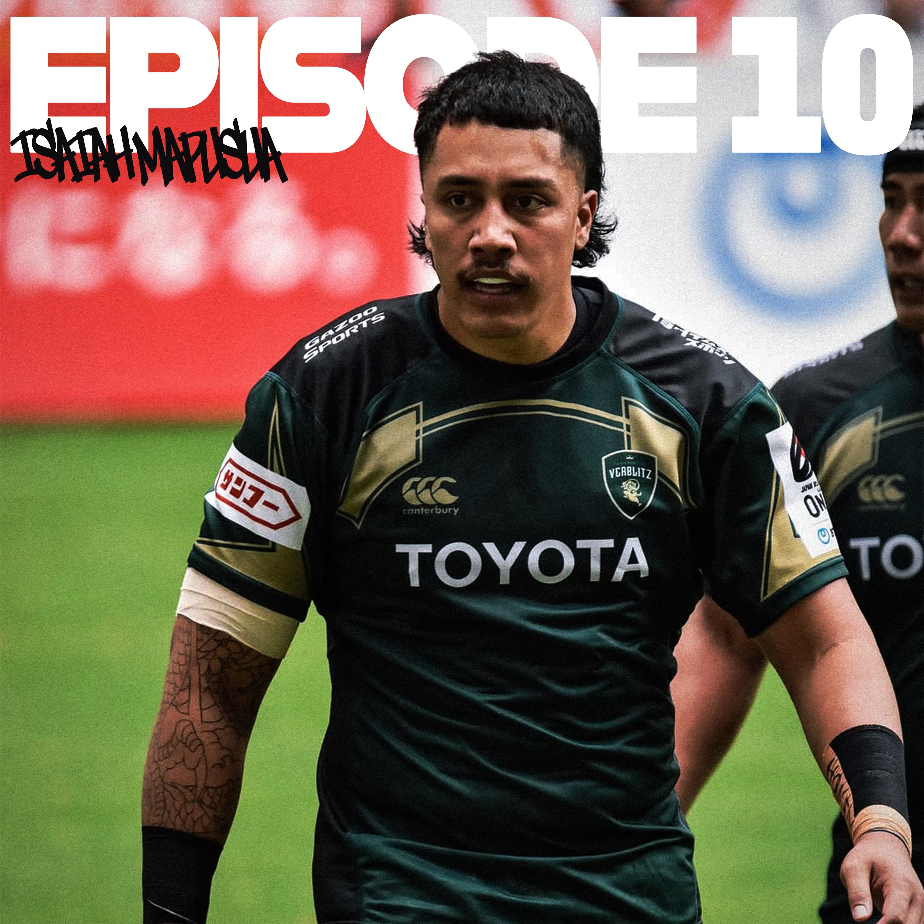 EP #10 | Isaiah Mapusua - Brave Blossoms #711