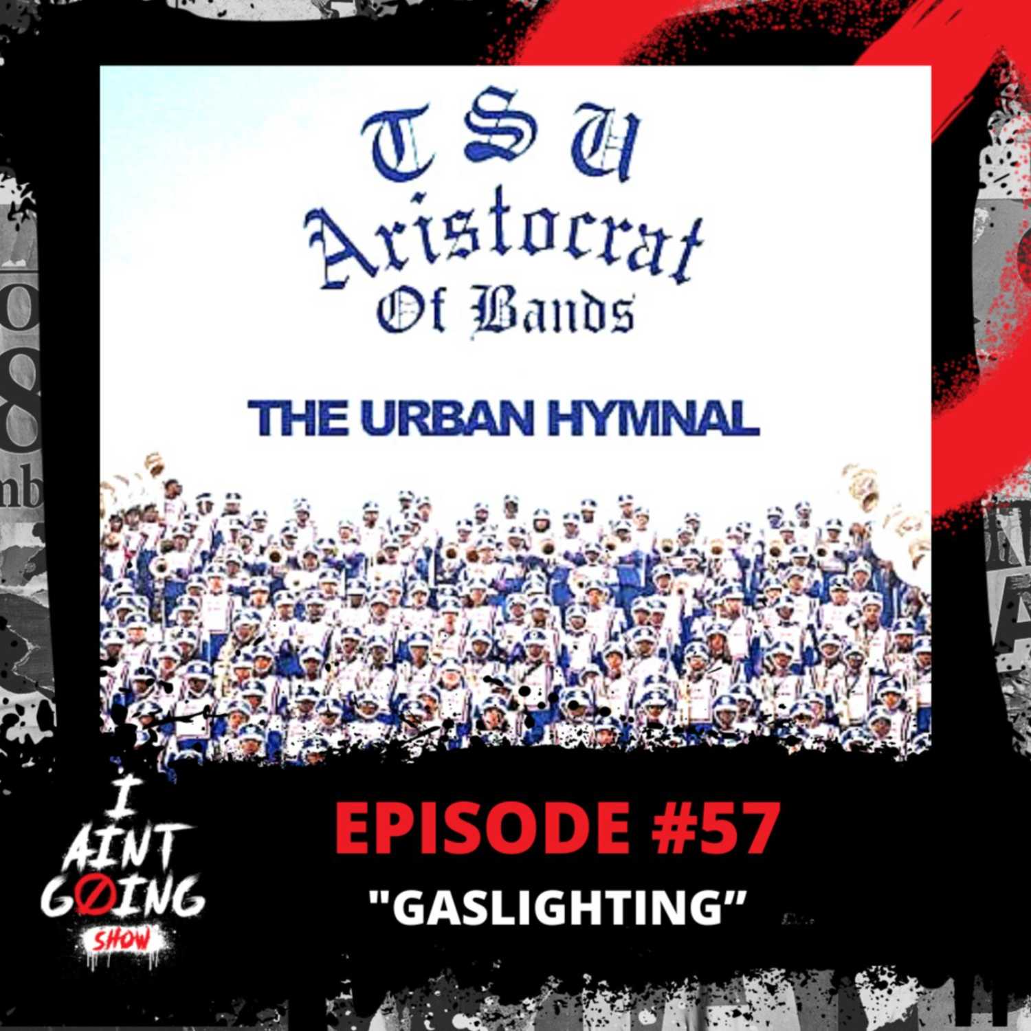 The I Ain\'t Going Show