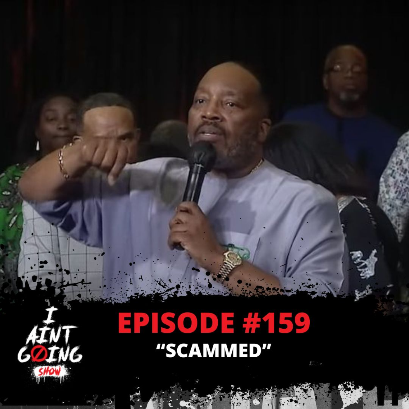 The I Ain\'t Going Show