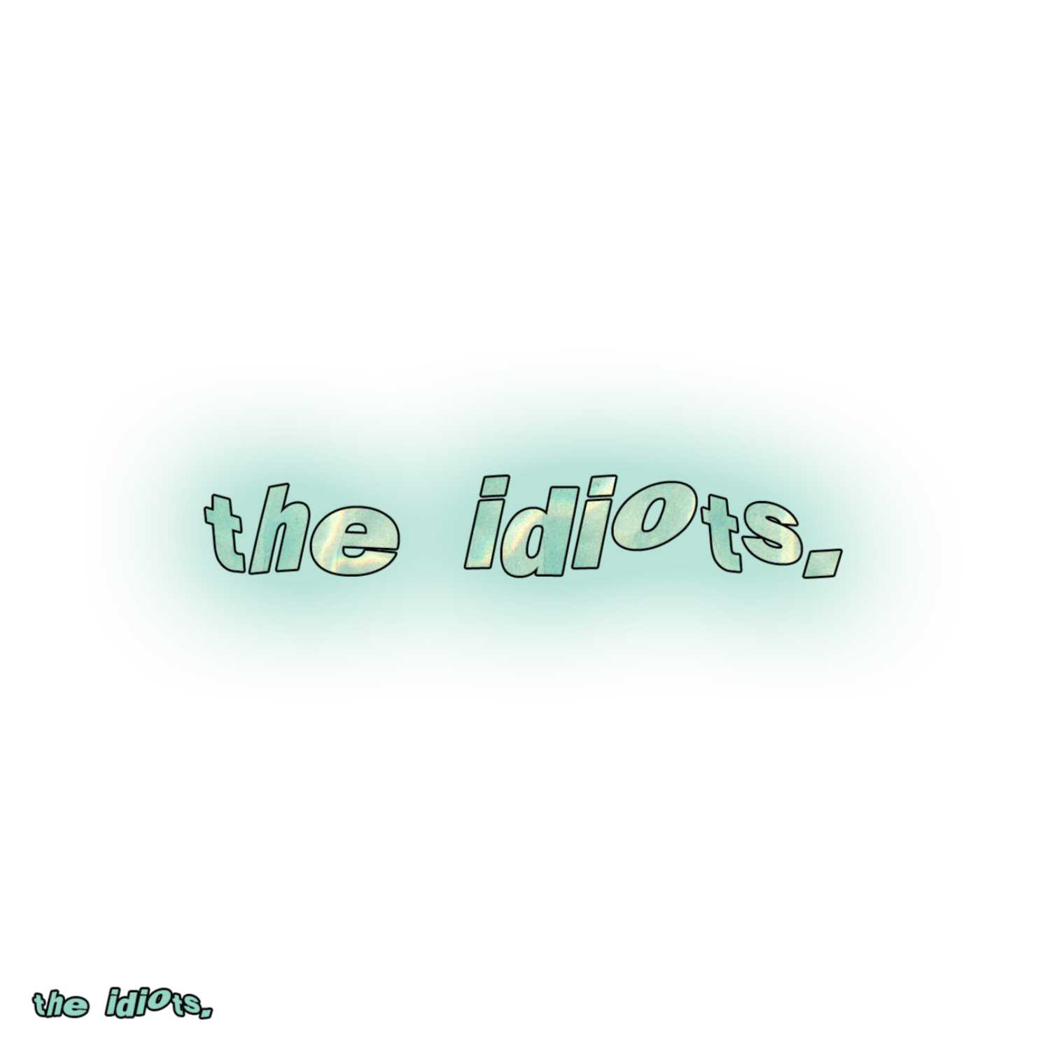 The Idiots Podcast