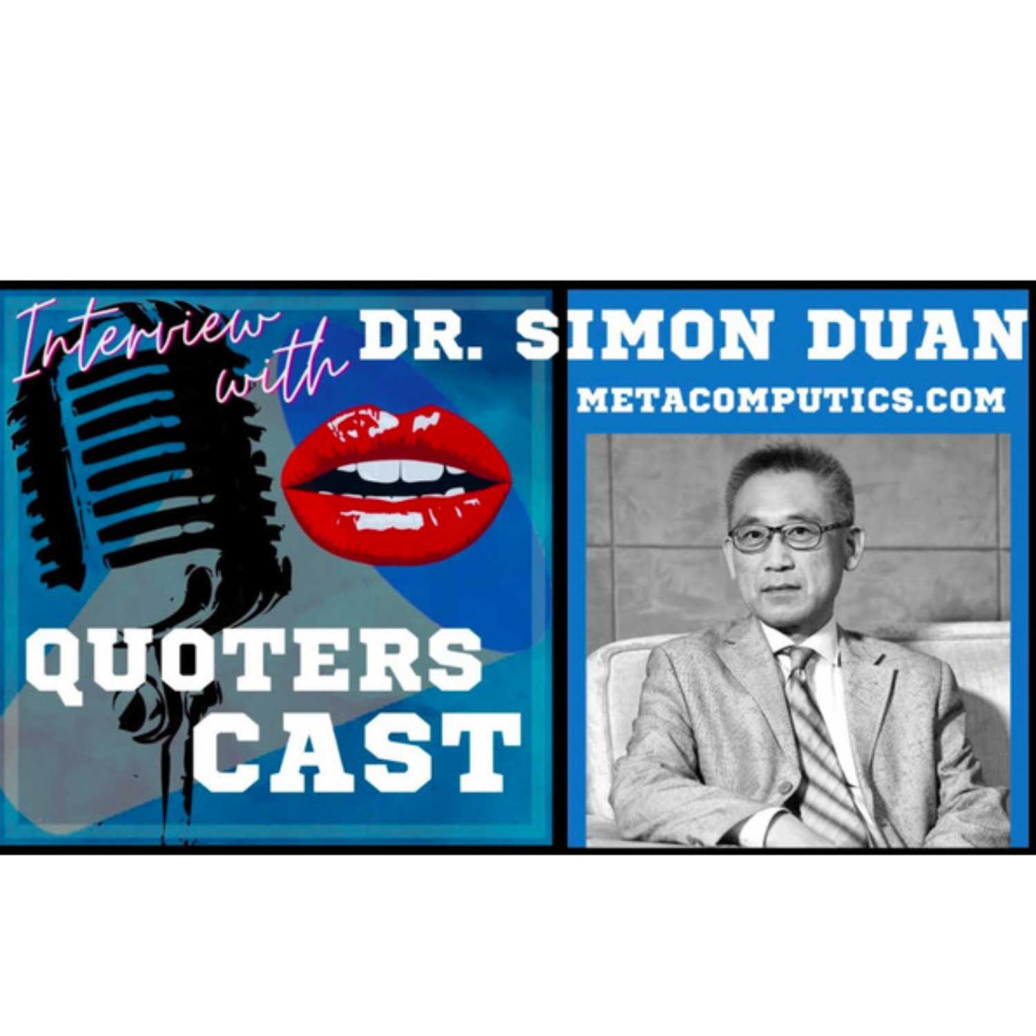 QuotersCast Renee Interview with Dr Simon Duan