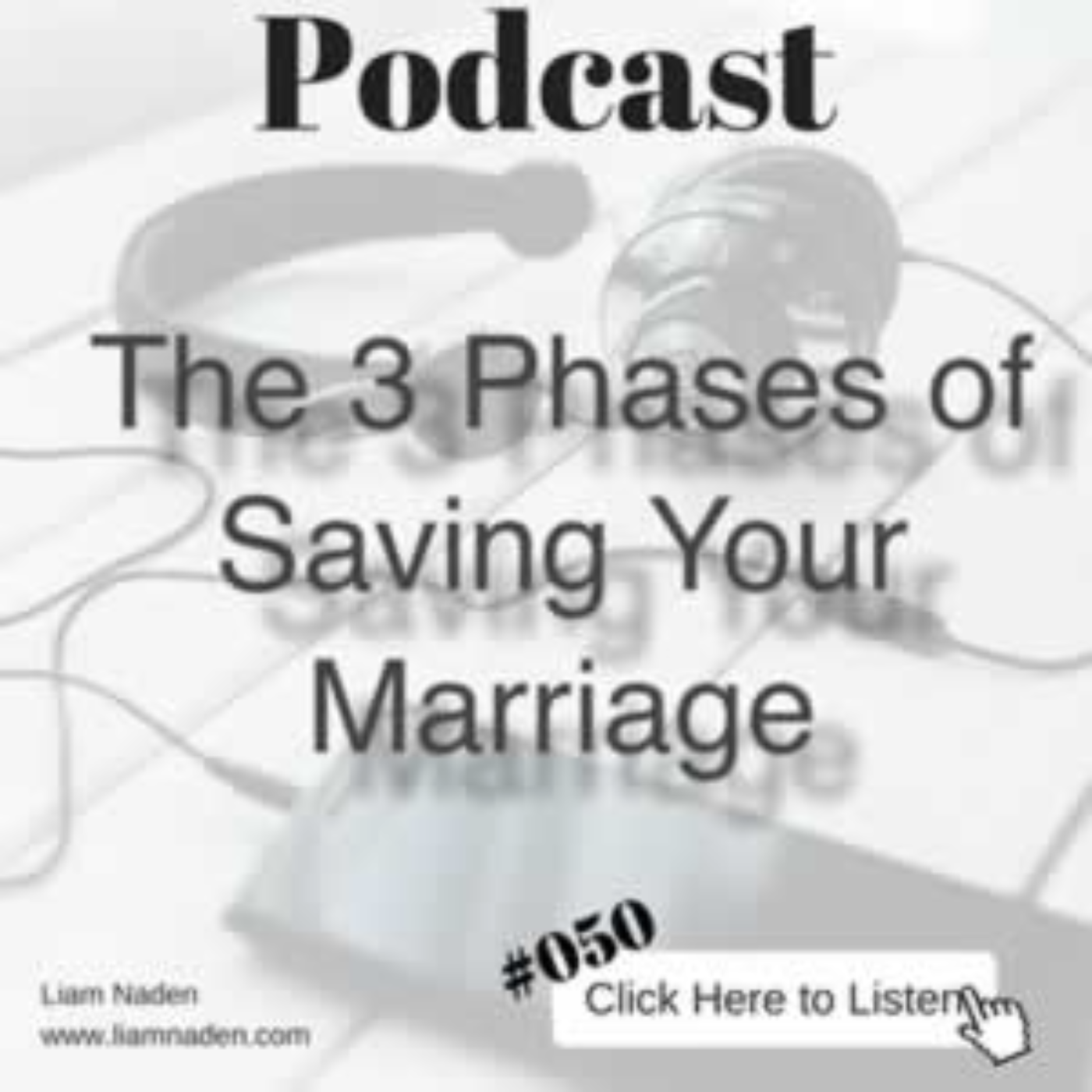 GILFL 050 : The 3 Phases of Saving Your Marriage
